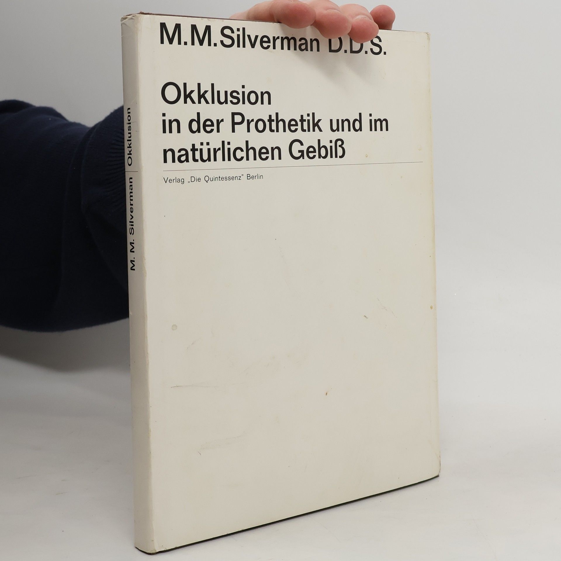 M. M. Silverman Okklusion in der Prothetik und im natürlichen Gebiß