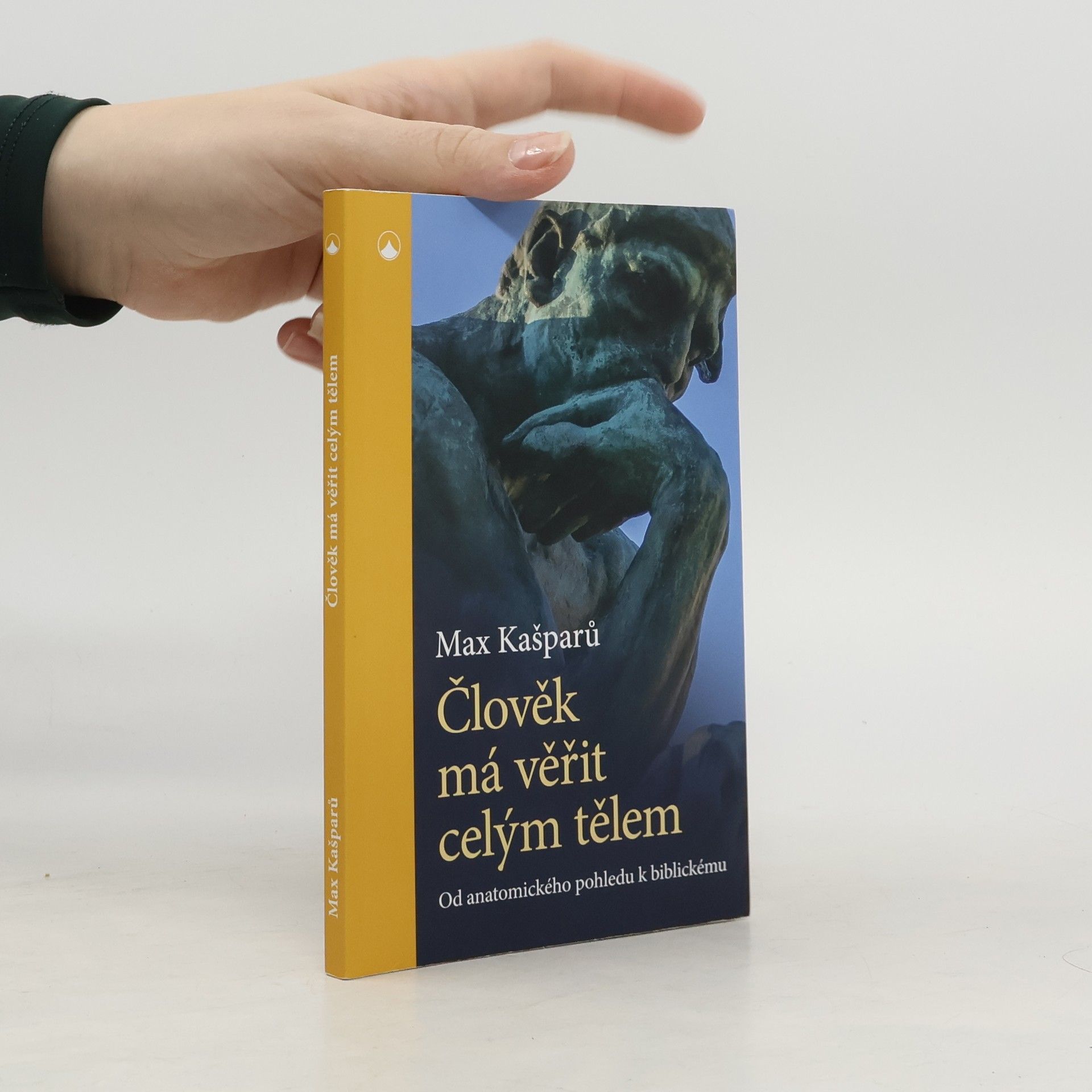 Jaroslav Maxmilián Kašparů Člověk má věřit celým tělem