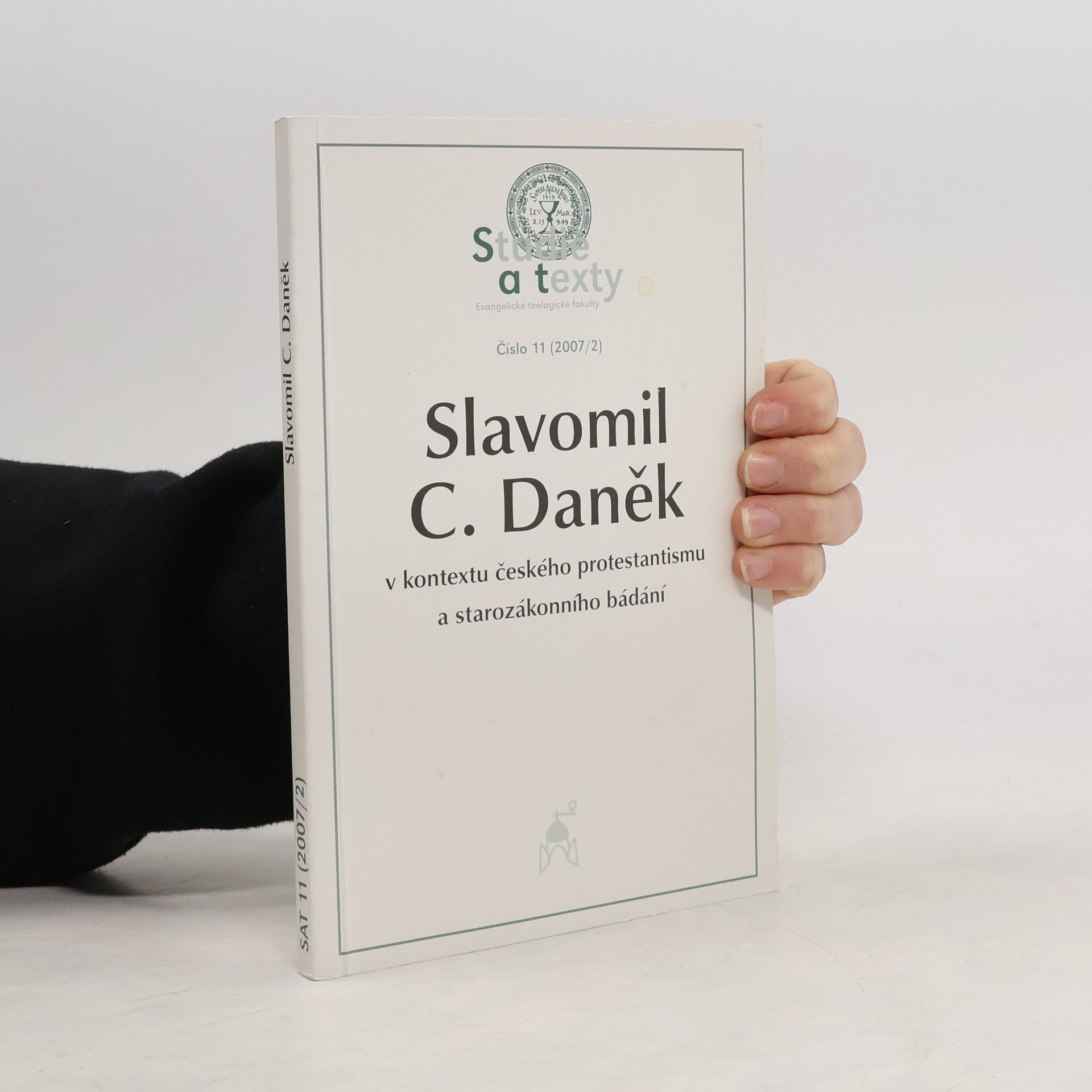 Jan Rückel Studie a texty Evangelické teologické fakulty - 11: Slavomil C. Daněk v kontextu českého protestantismu a starozákonního bádání