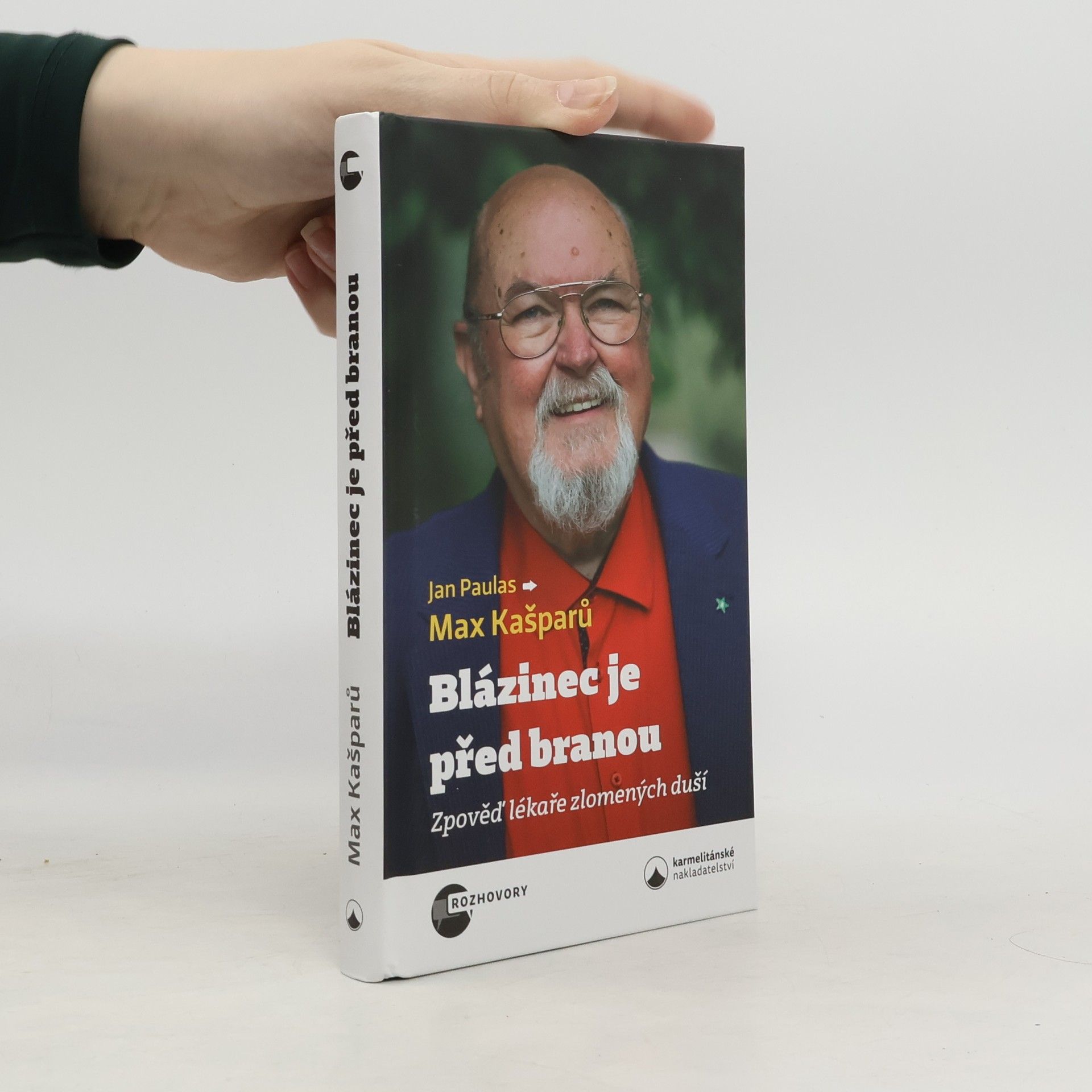 Blázinec je před branou : zpověď lékaře zlomených duší