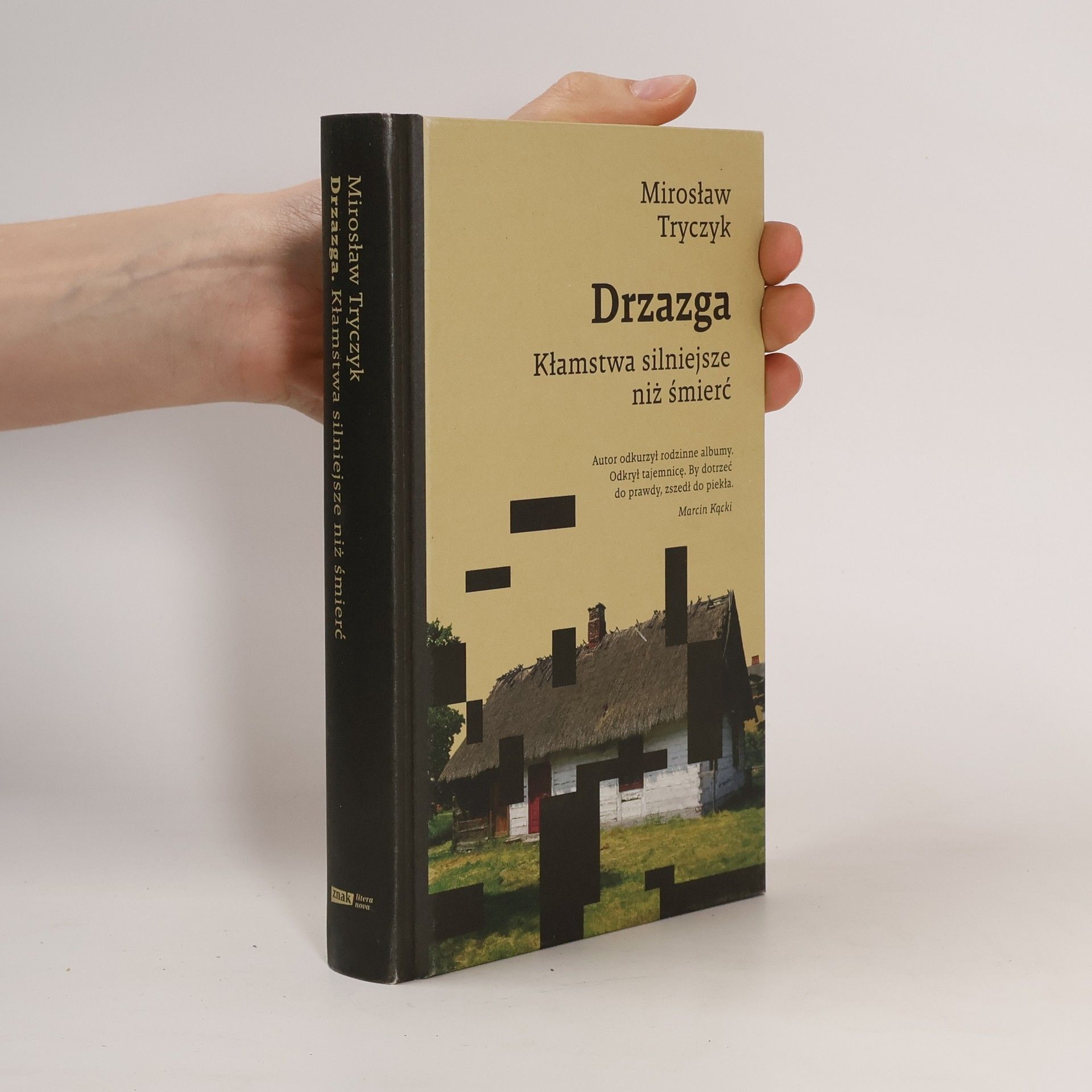 Mirosław Tryczyk Drzazga. Kłamstwa silniejsze niż śmierć