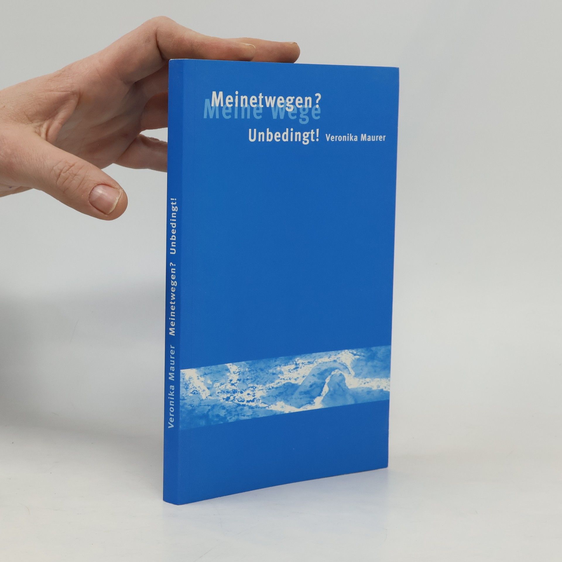 Veronika Maurer Meinetwegen?