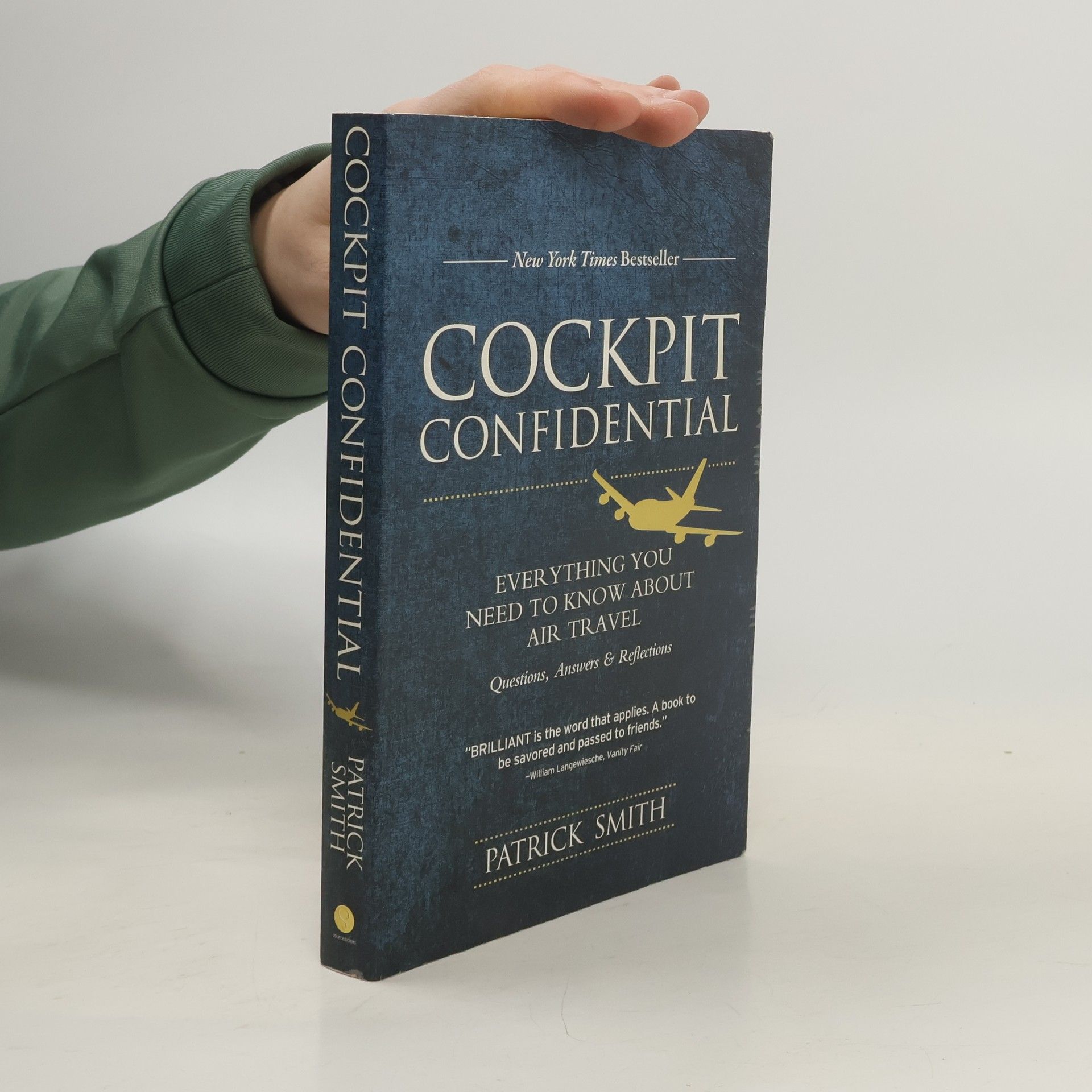 Patrick Smith Cockpit confidential. Everything you need to know about air travel