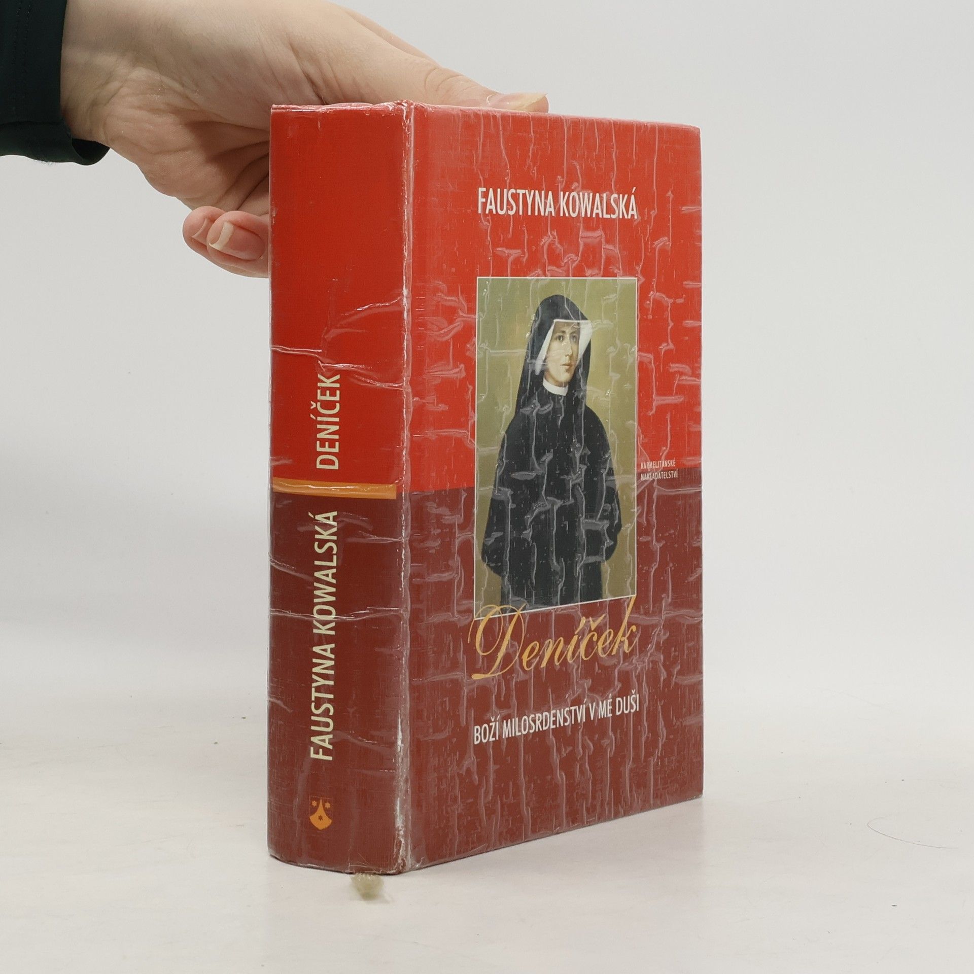 Mária Faustyna Kowalska (Blahoslavená s.) Deníček - Boží milosrdenství v mé duši