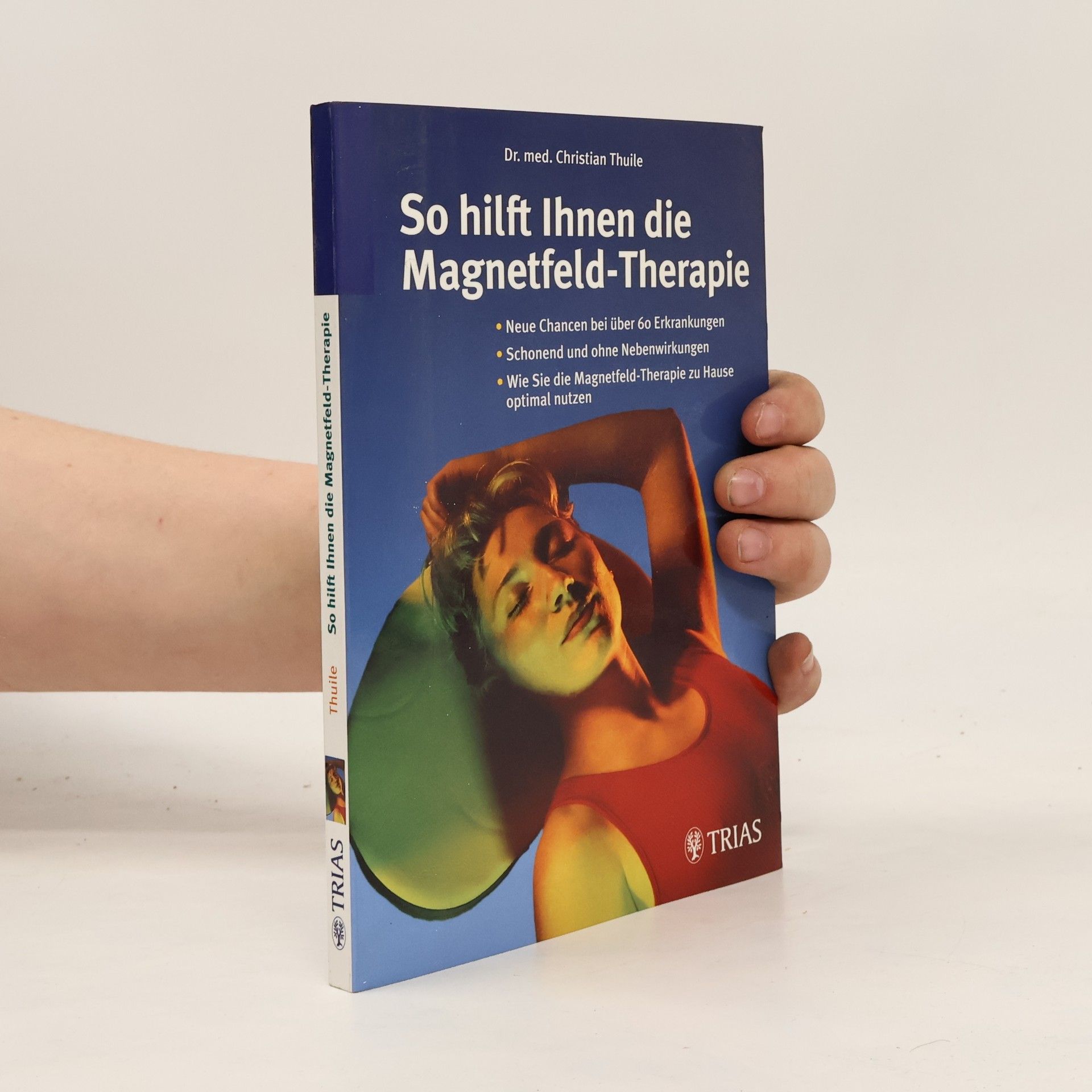 Christian Thuile So hilft Ihnen die Magnetfeld-Therapie