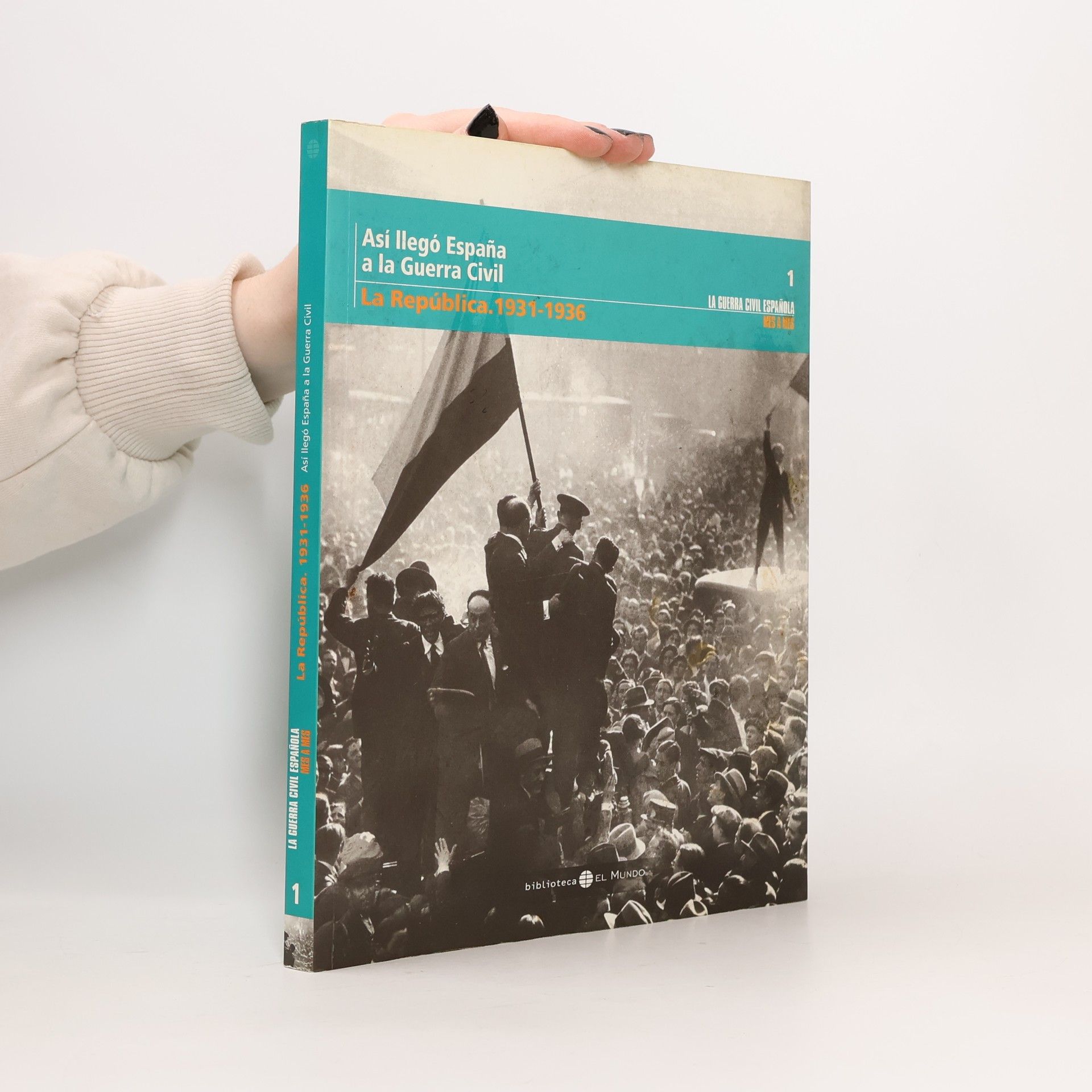 Collectif d'auteurs Así llegó España a la Guerra Civil 1. La República. 1931-1936