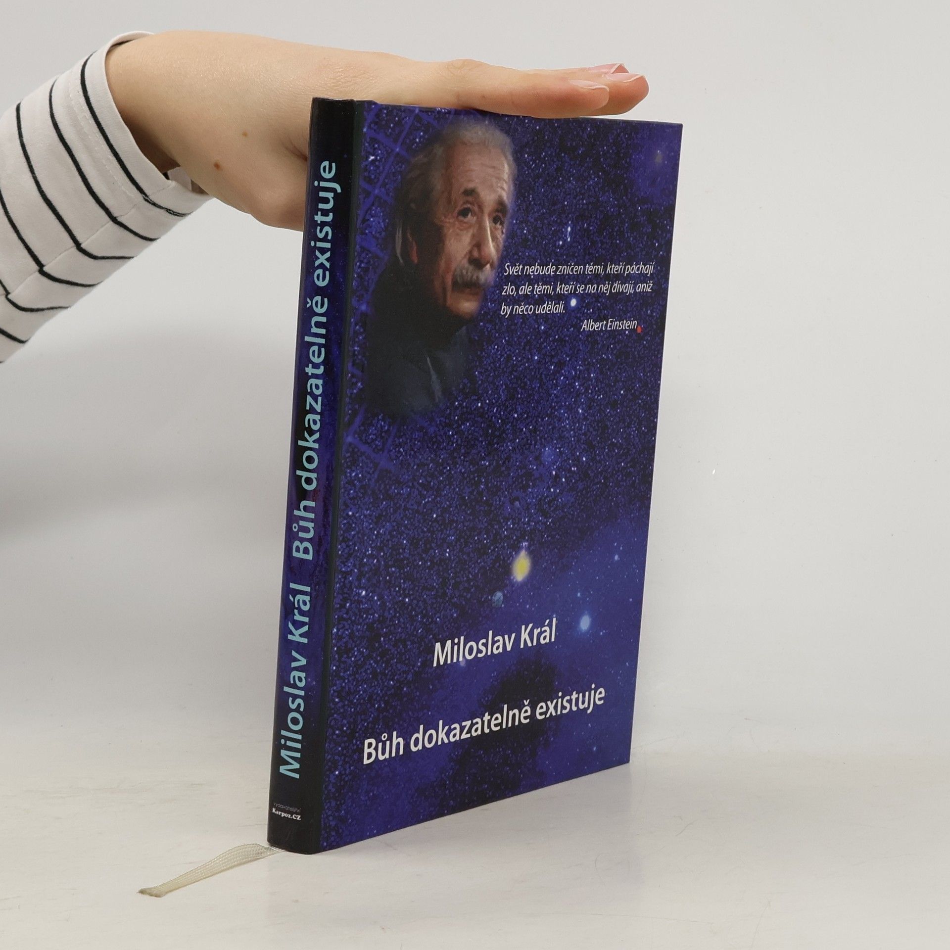 Miloslav Král Bůh dokazatelně existuje : proč nejsem ateistou : nový příběh o spiritualitě kosmu