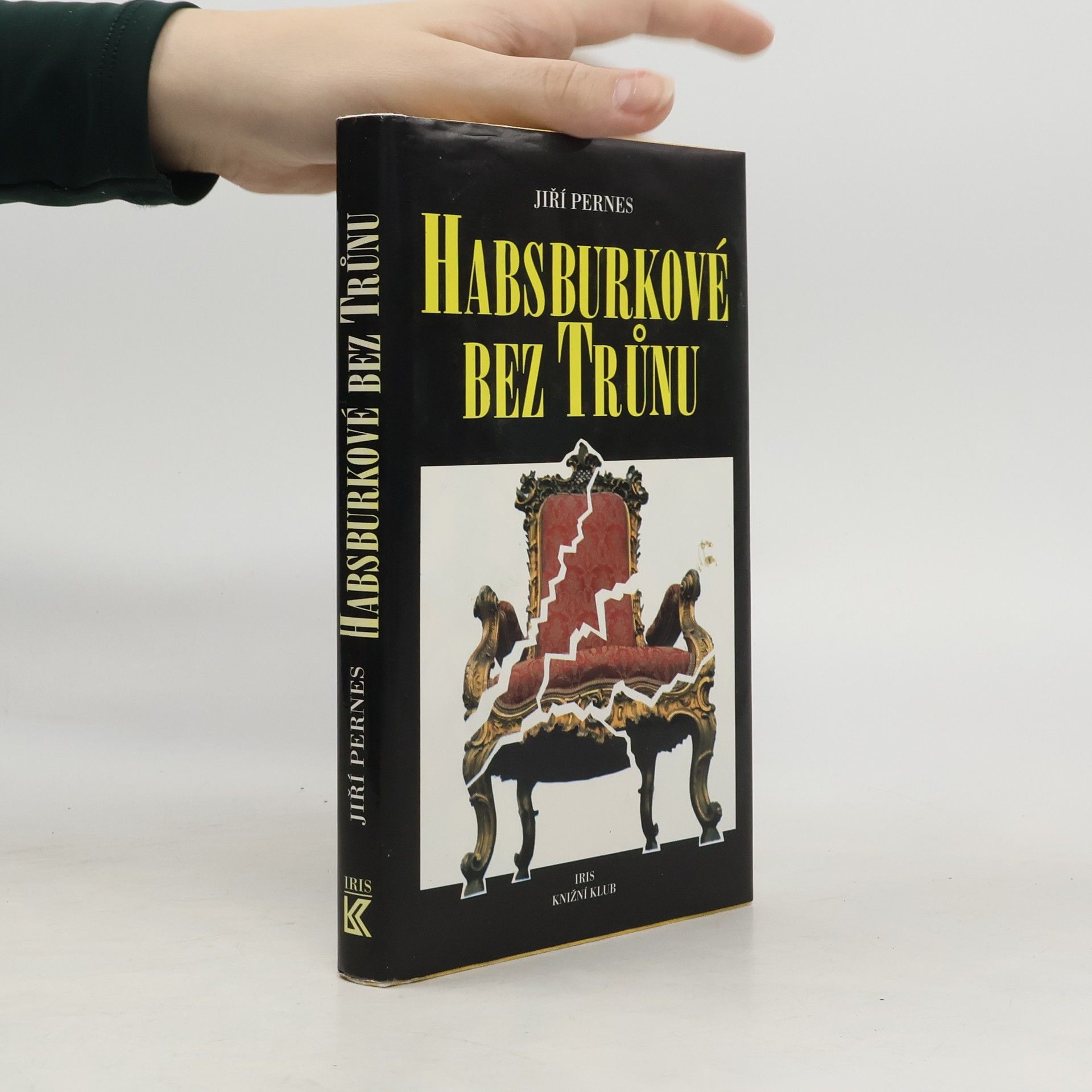 Jiří Pernes Habsburkové bez trůnu