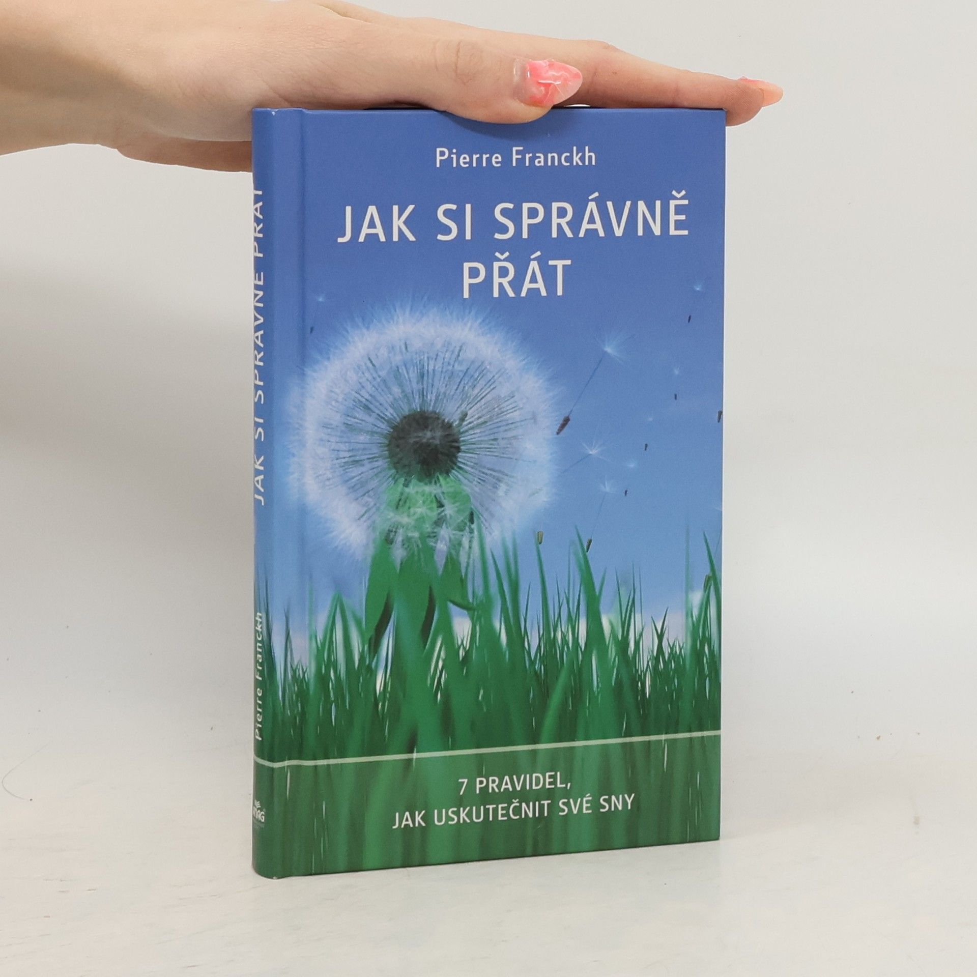 Pierre Franckh Jak si správně přát
