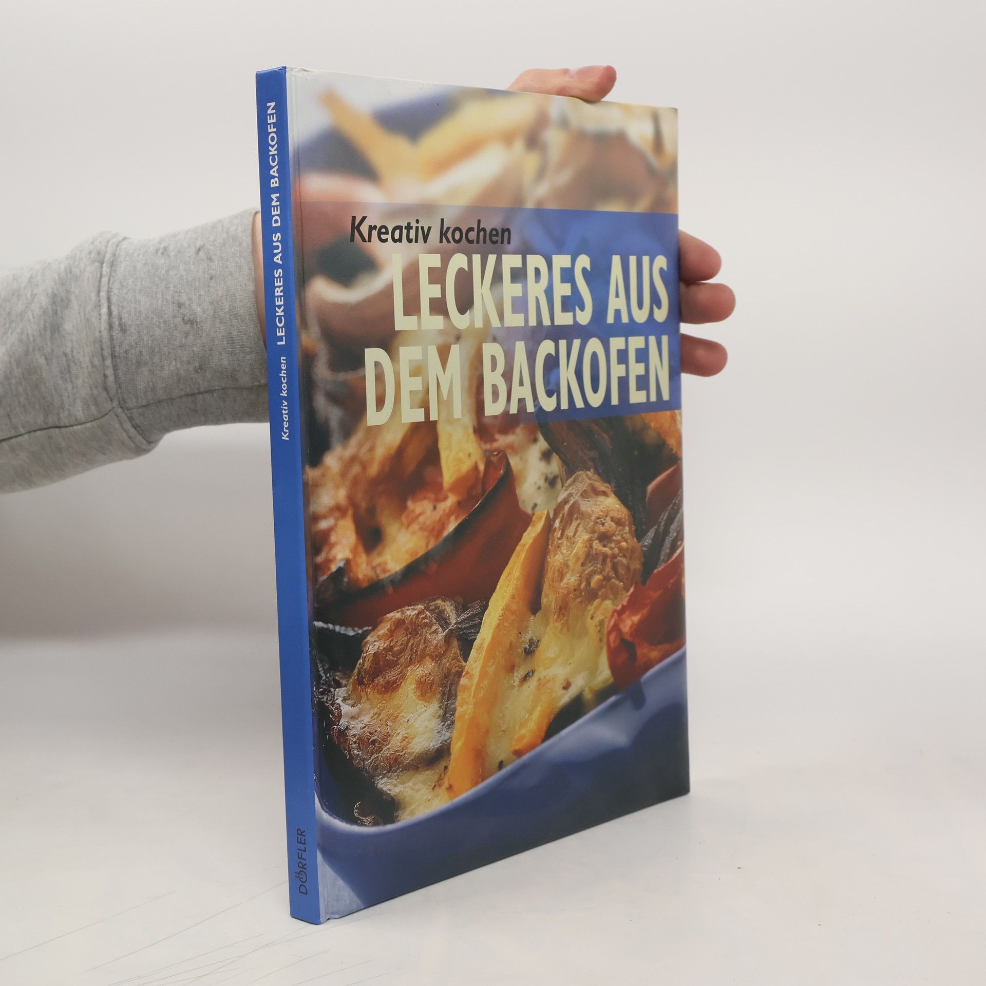 Auteurscollectief Kreativ kochen Leckeres aus dem Backofen