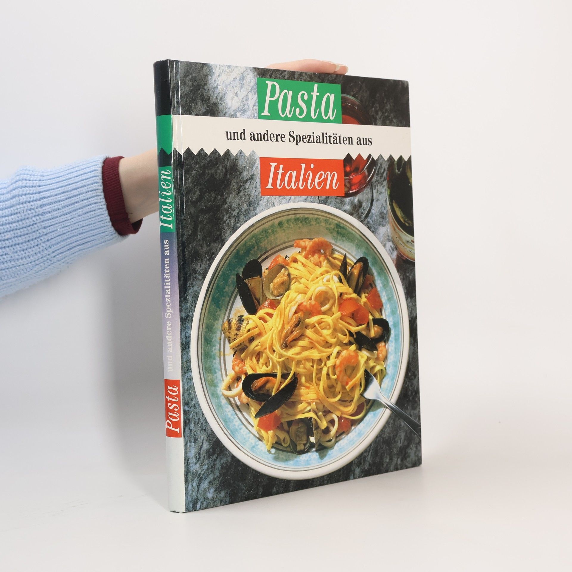 Collectif d'auteurs Pasta und andere Spezialitäten aus Italien