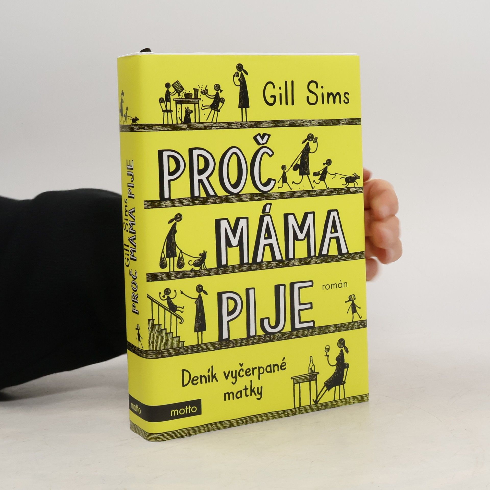 Gill Sims Proč máma pije. Deník vyčerpané matky