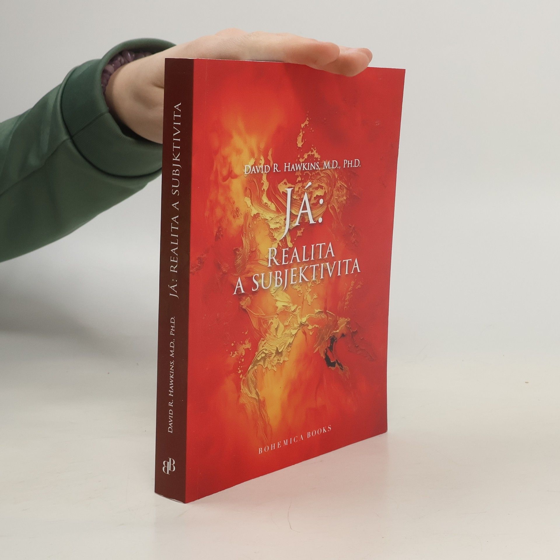 David R. Hawkins, M.D., PH.D. Já: realita a subjektivita
