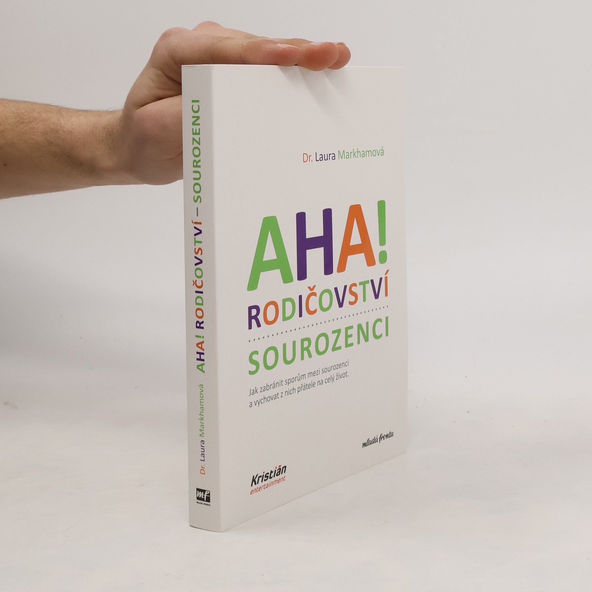 Laura Markham Aha! Rodičovství - sourozenci