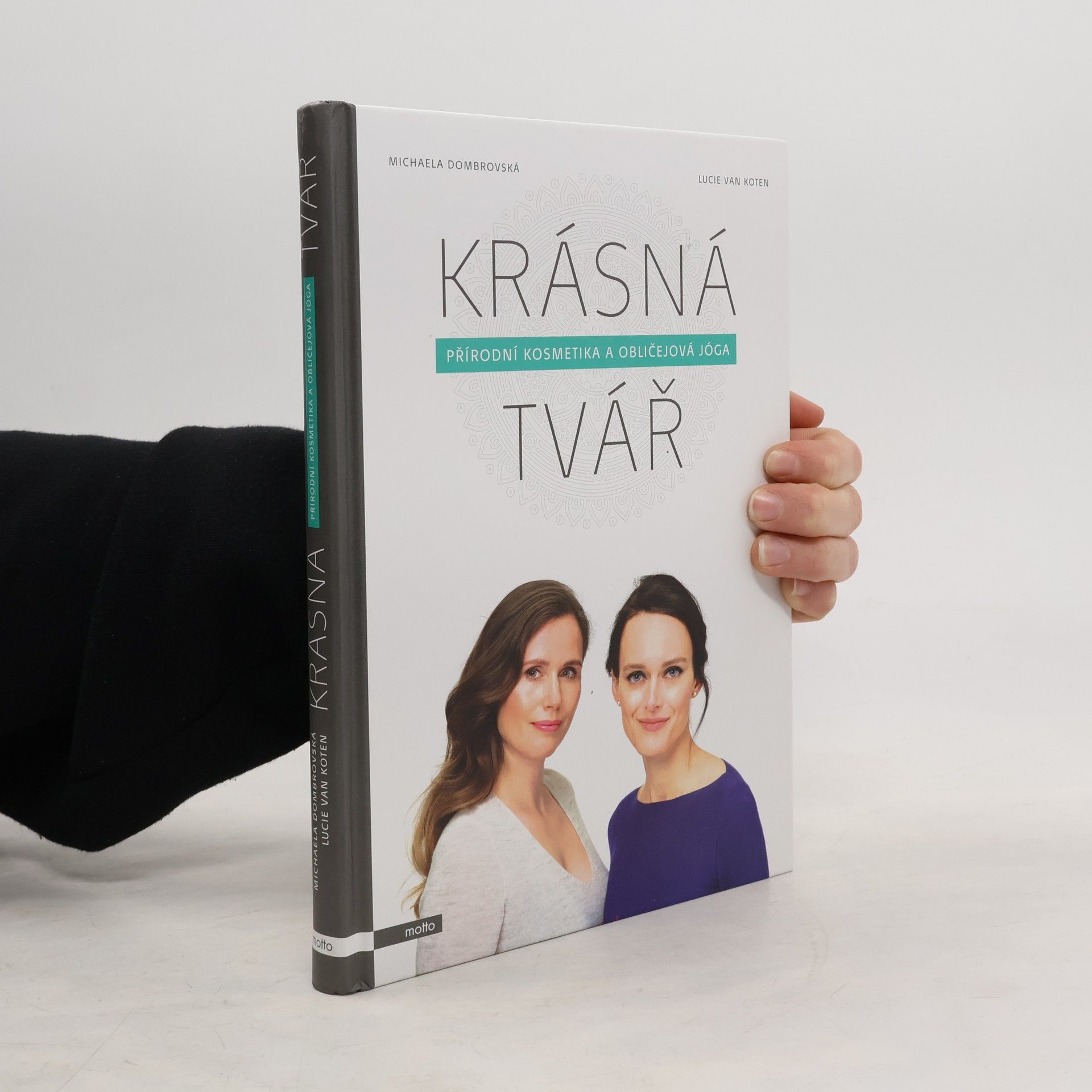 Lucie van Koten Krásná tvář : přírodní kosmetika a obličejová jóga