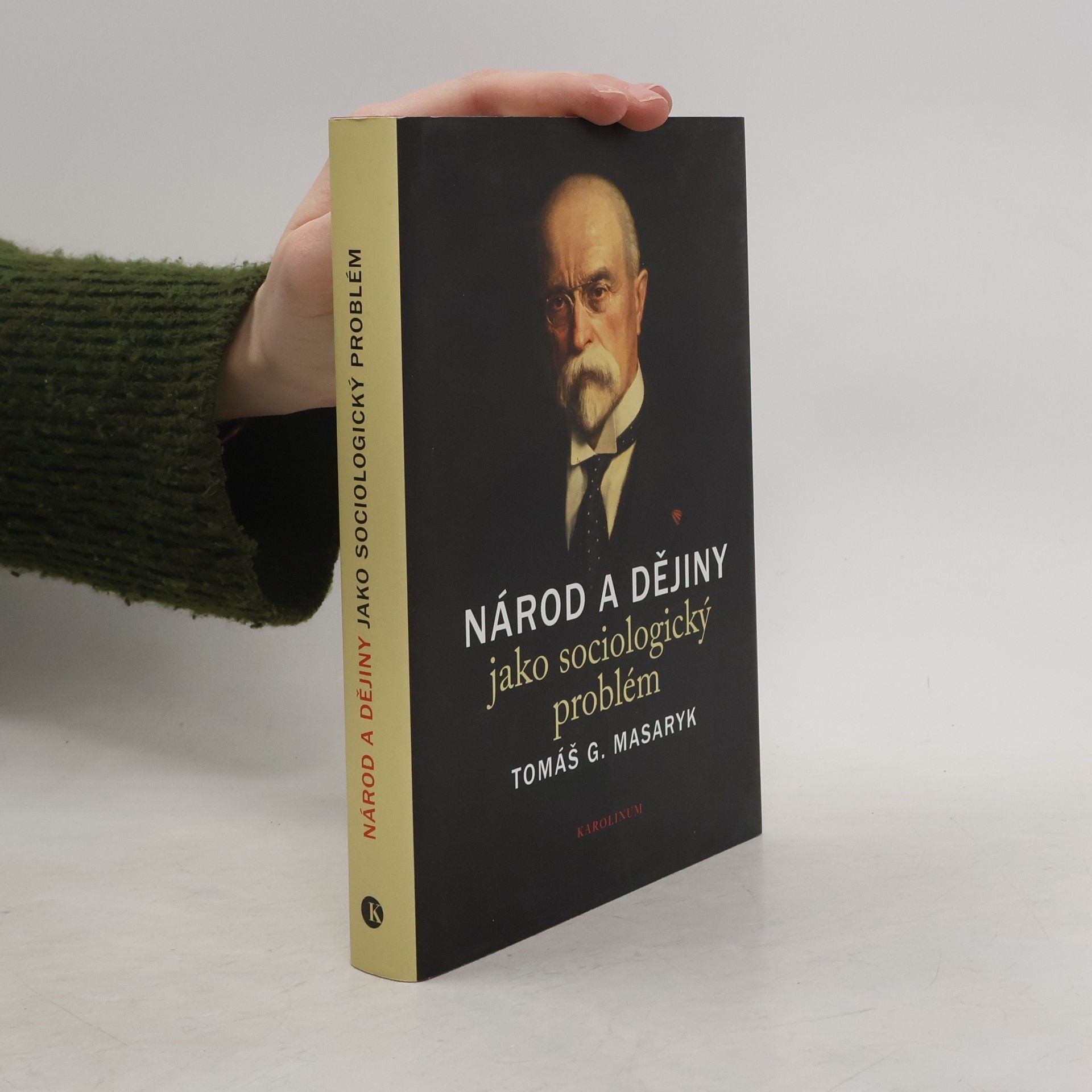 Tomáš Garrigue Masaryk Národ a dějiny jako sociologický problém