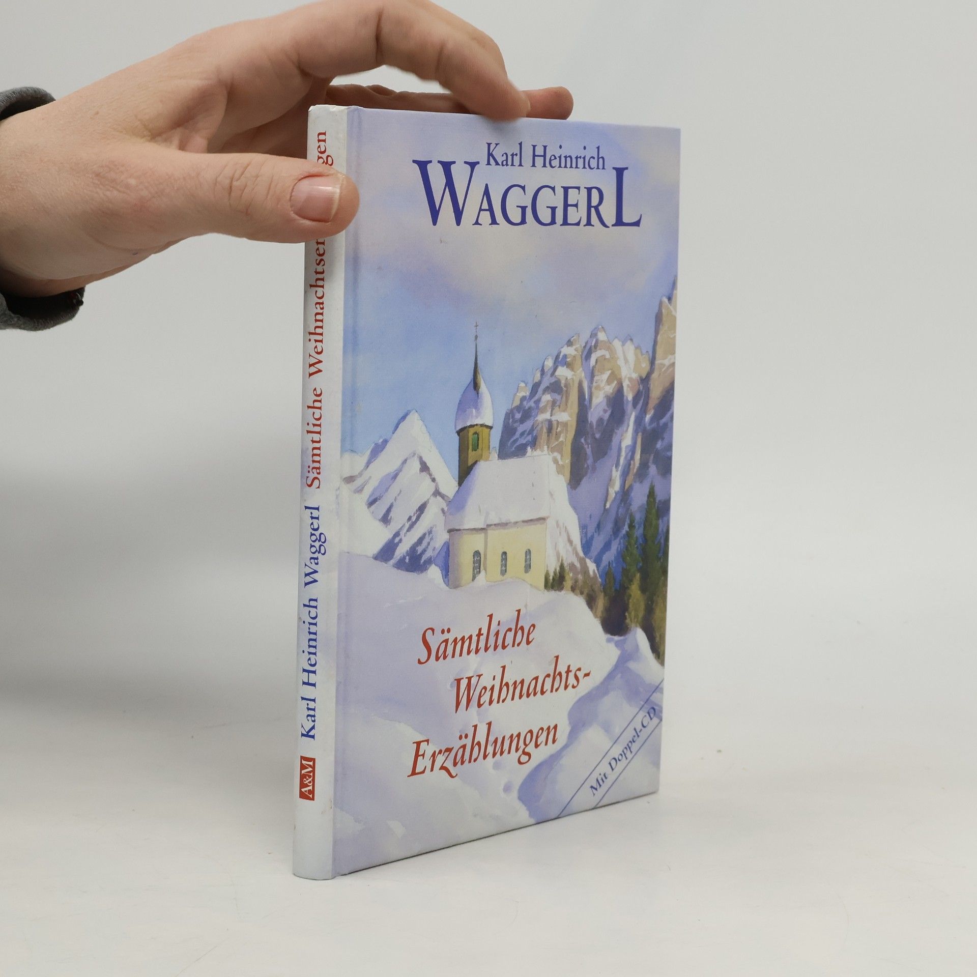 Karl Heinrich Waggerl Sämtliche Weihnachts-Erzählungen