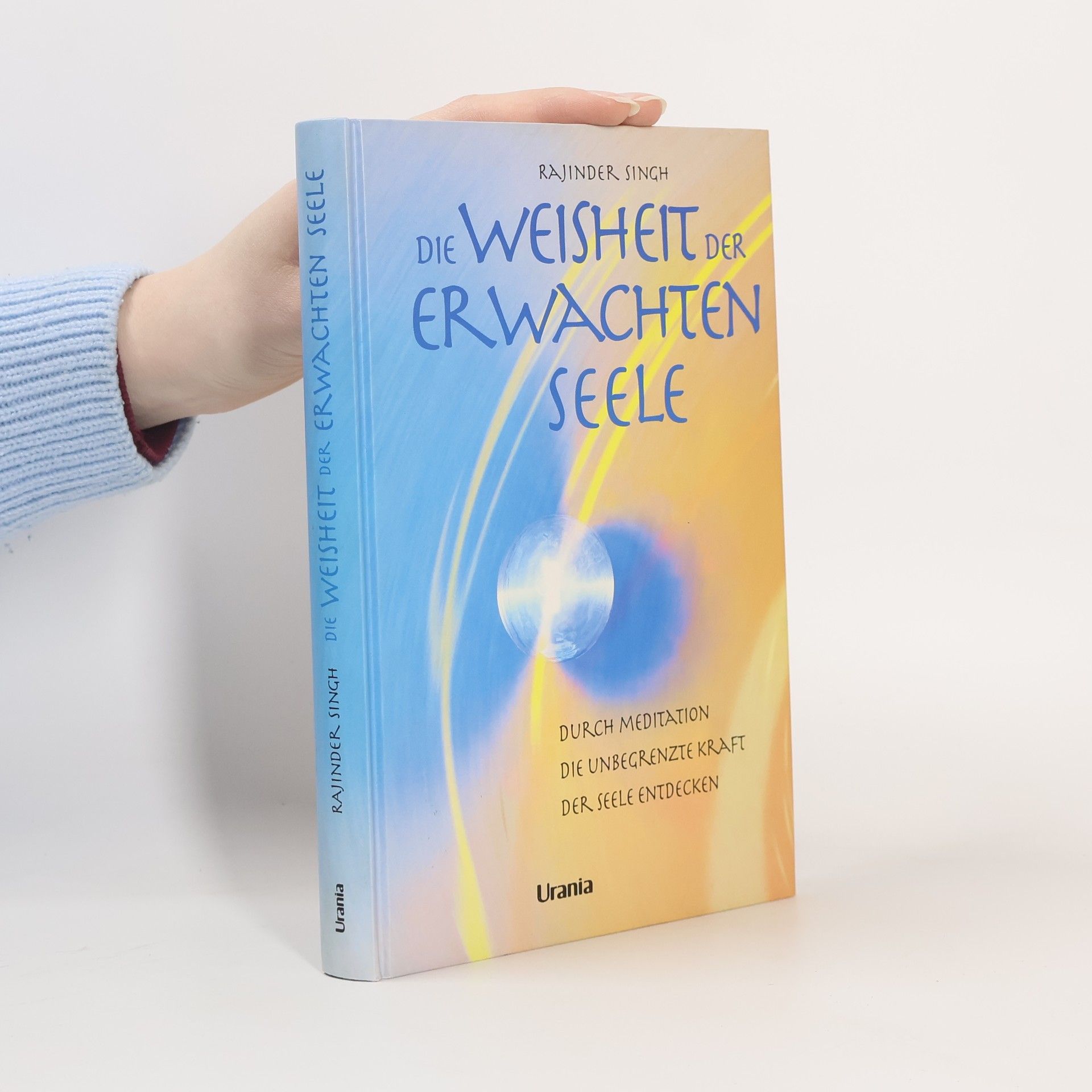 Rajinder Singh Die Weisheit der erwachten Seele