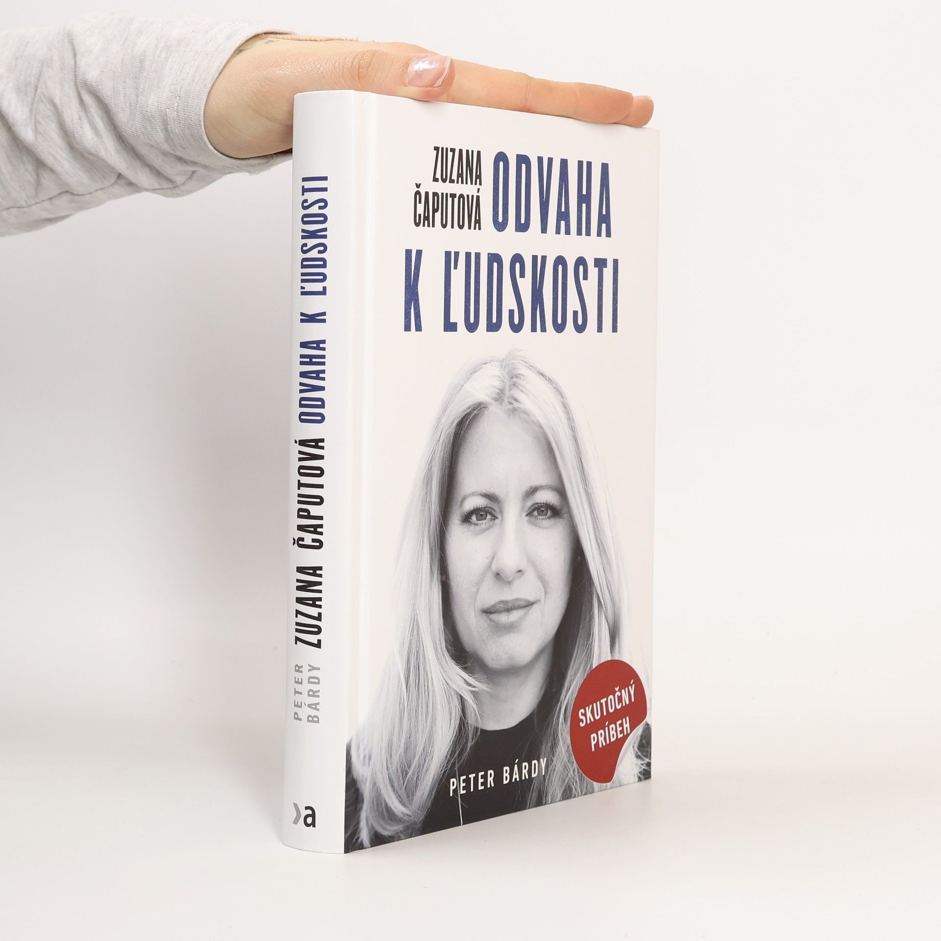 Zuzana Čaputová. Odvaha k ľudskosti