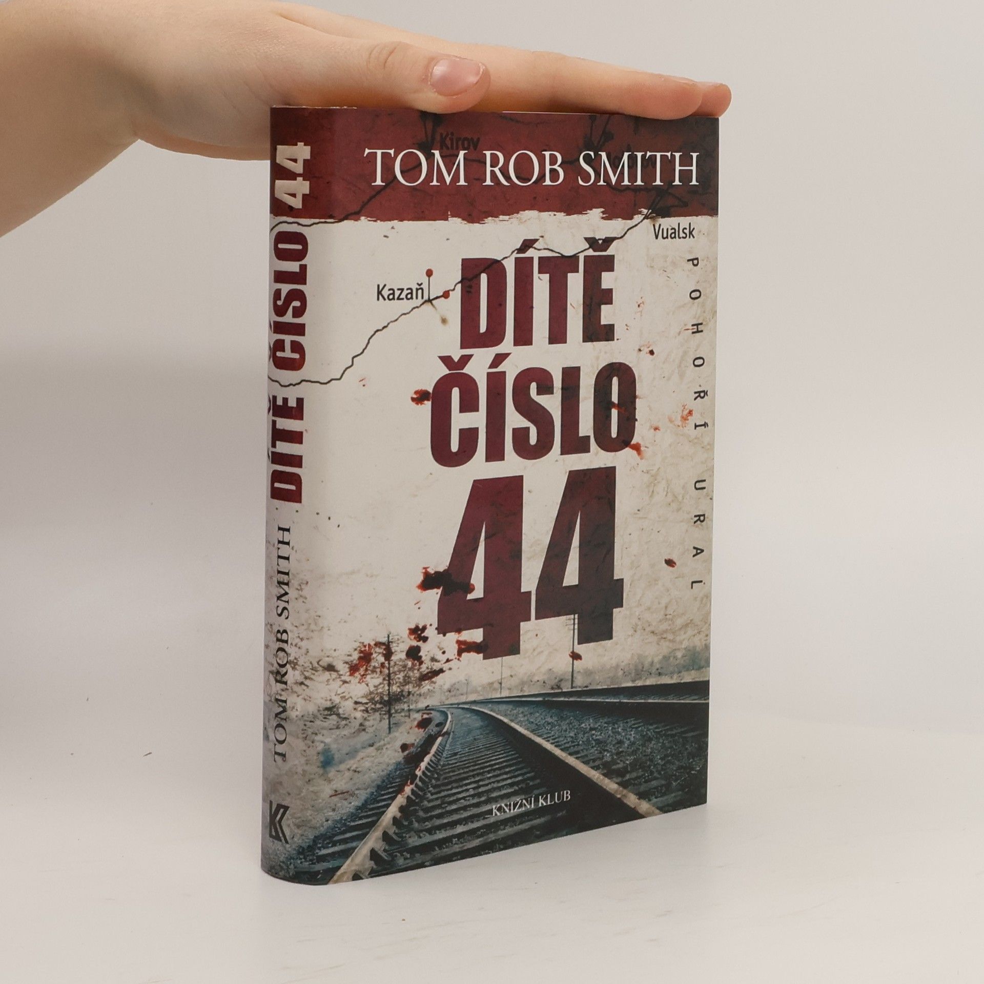 Tom Rob Smith Dítě číslo 44