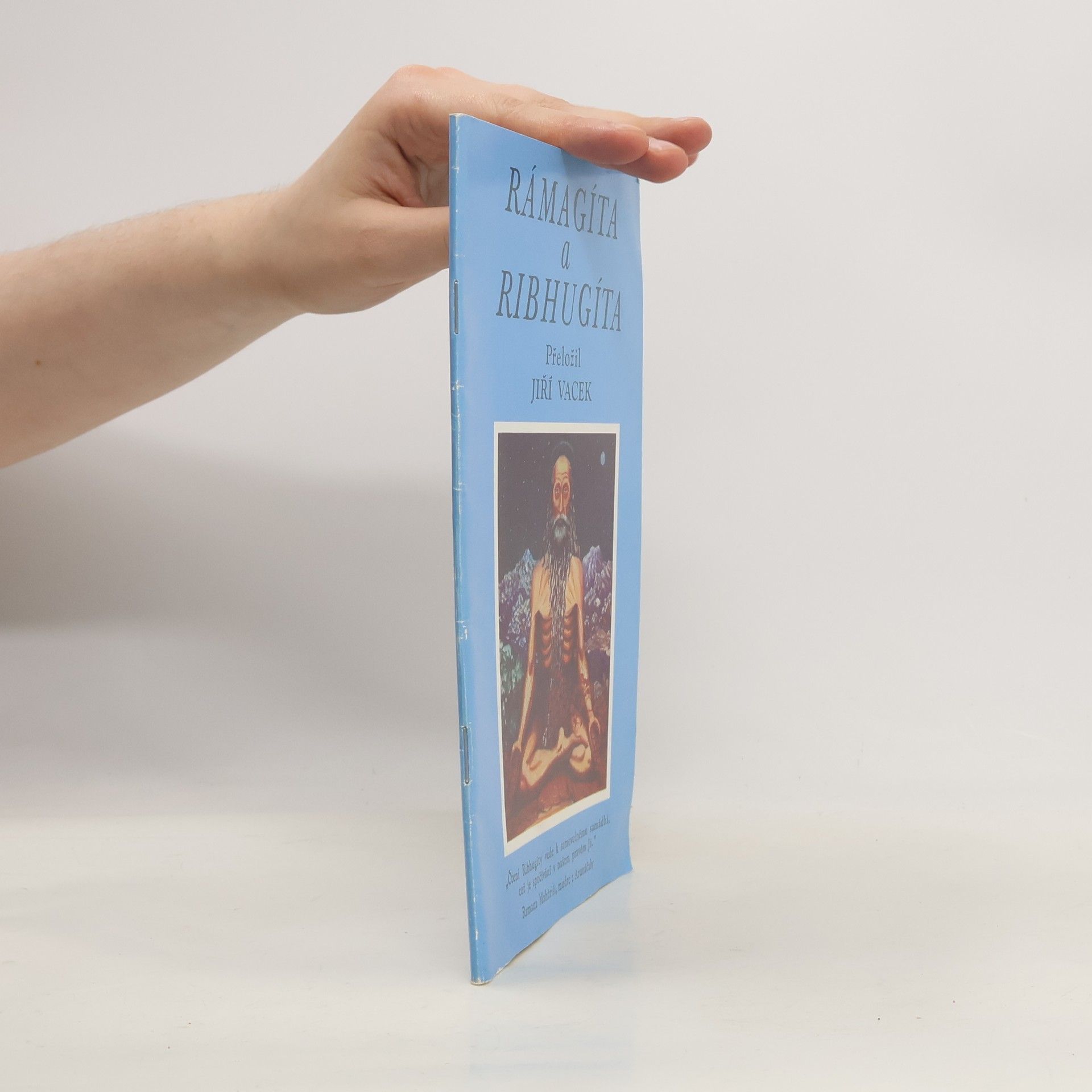 Jiří Vacek Rámagíta a Ribhugíta : dvě vrcholná pojednání indické filosofie o nedvojném poznání a praxi džňánajógy