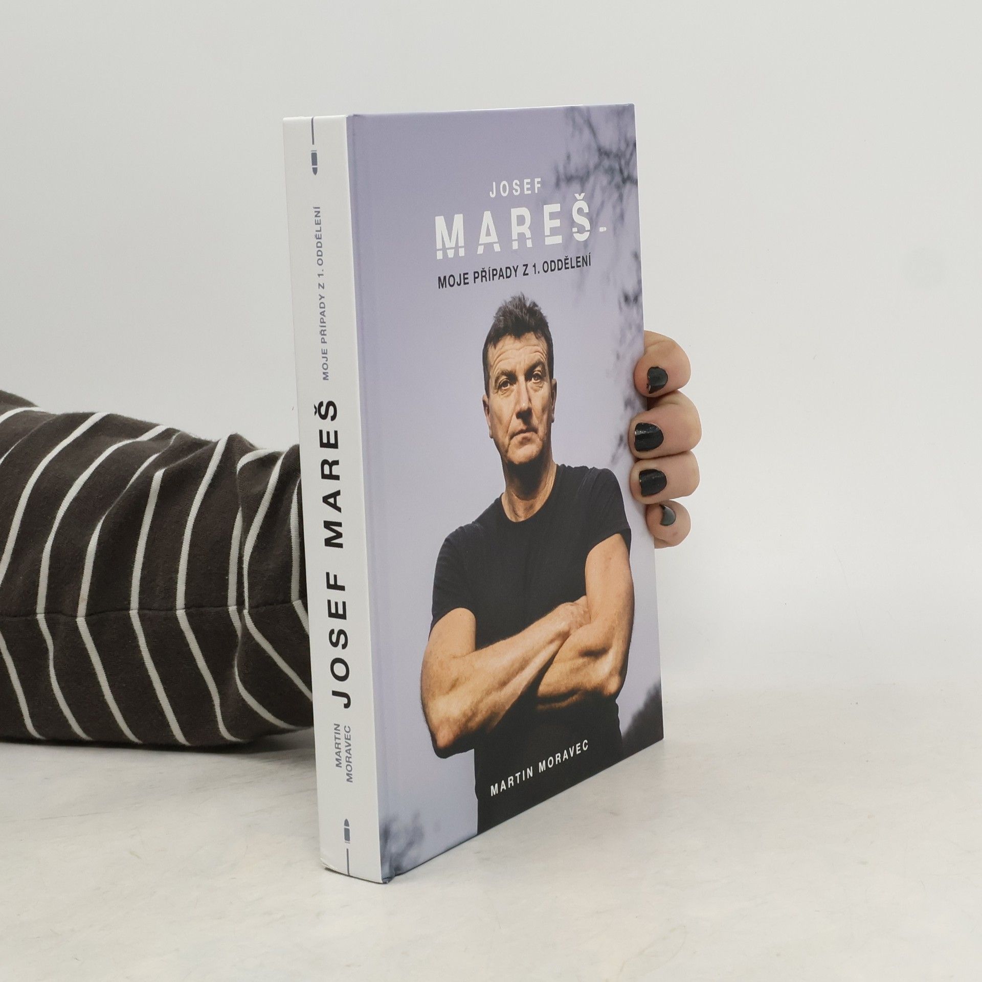 Martin Moravec Josef Mareš: Moje případy z 1. oddělení