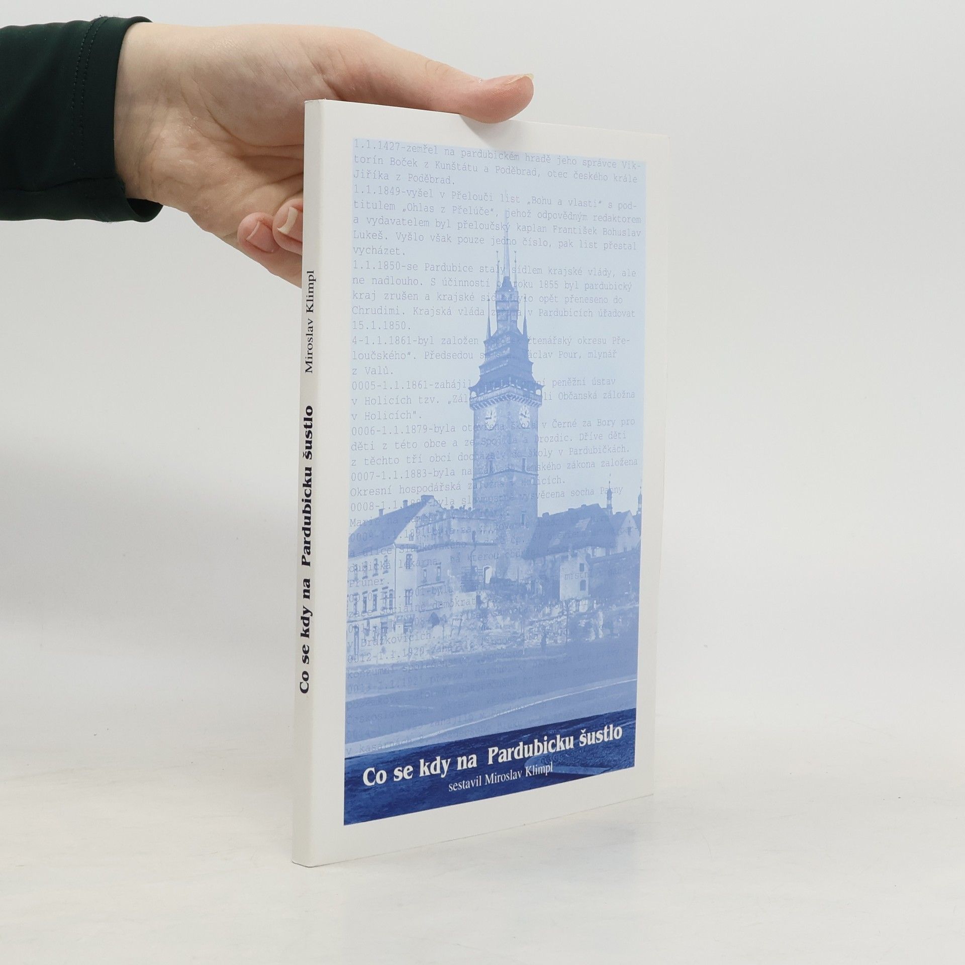 Miroslav Klimpl Co se kdy na Pardubicku šustlo : (od nepaměti do konce 20. století)