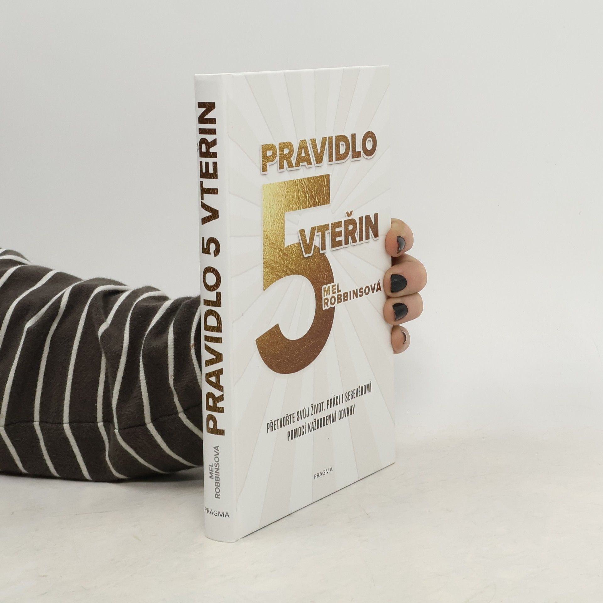 Mel Robbins Pravidlo pěti vteřin