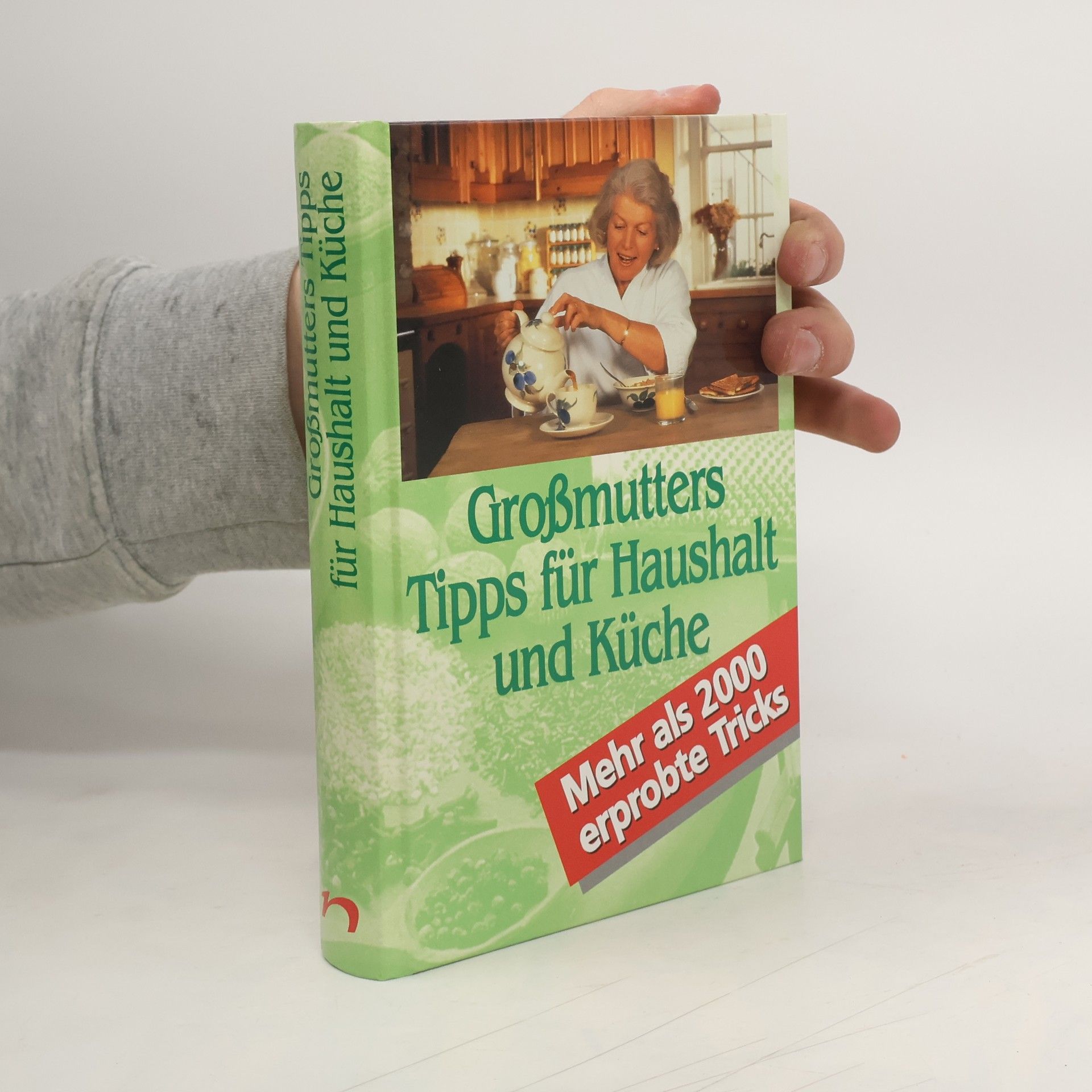 Autorenkollektiv Großmutters Tipps für Haushalt und Küche