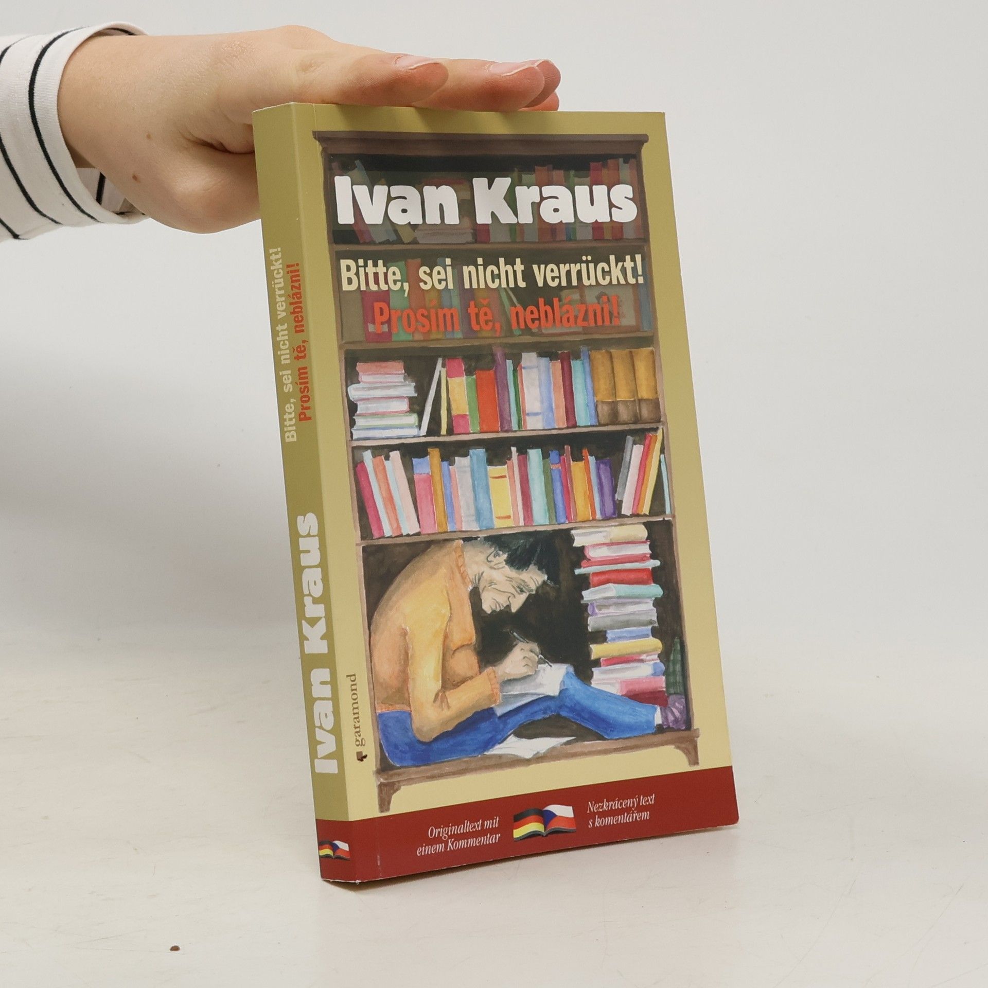 Ivan Kraus Bitte, sei nicht verrückt (Prosím tě, neblázni)