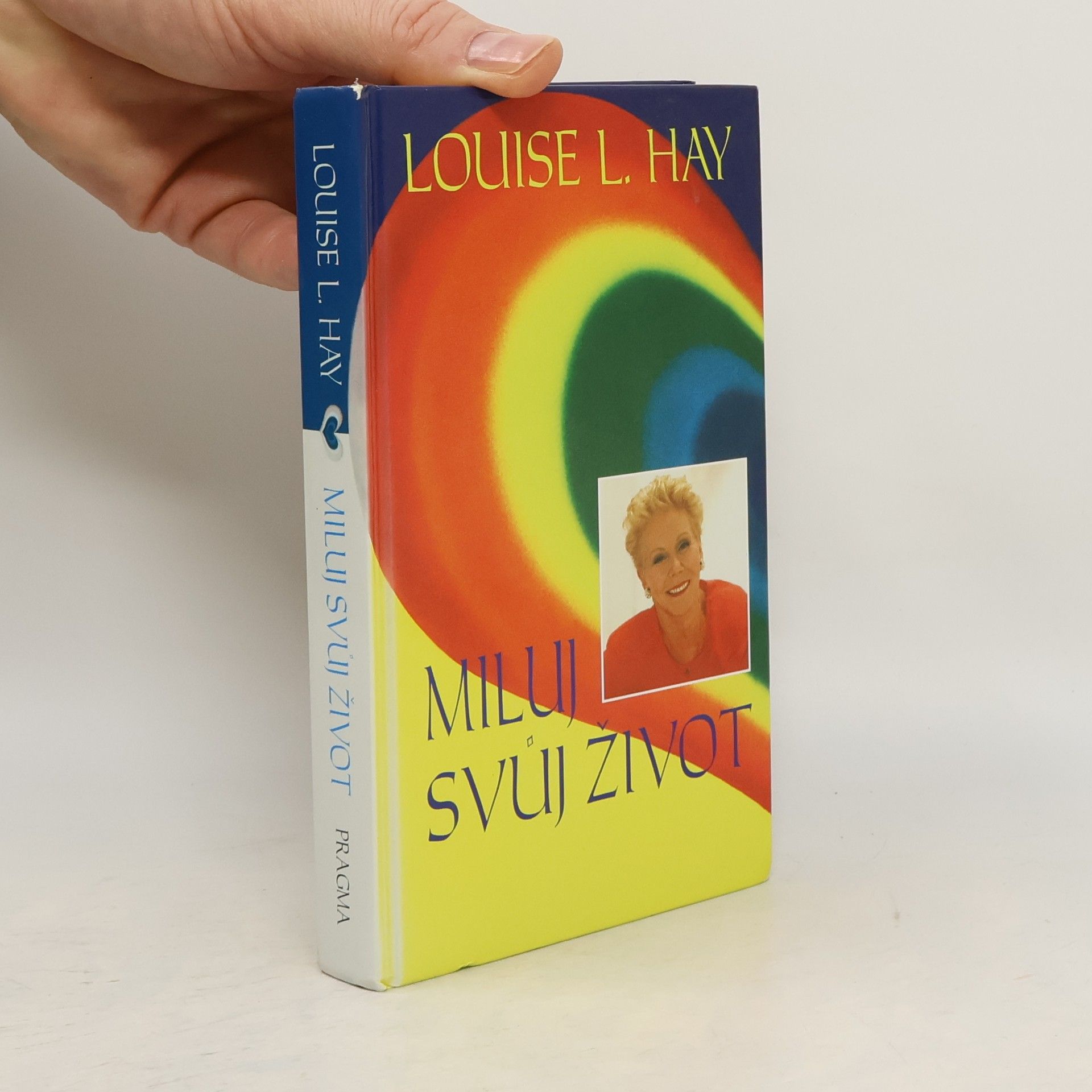 Louise Lynn Hay Miluj svůj život