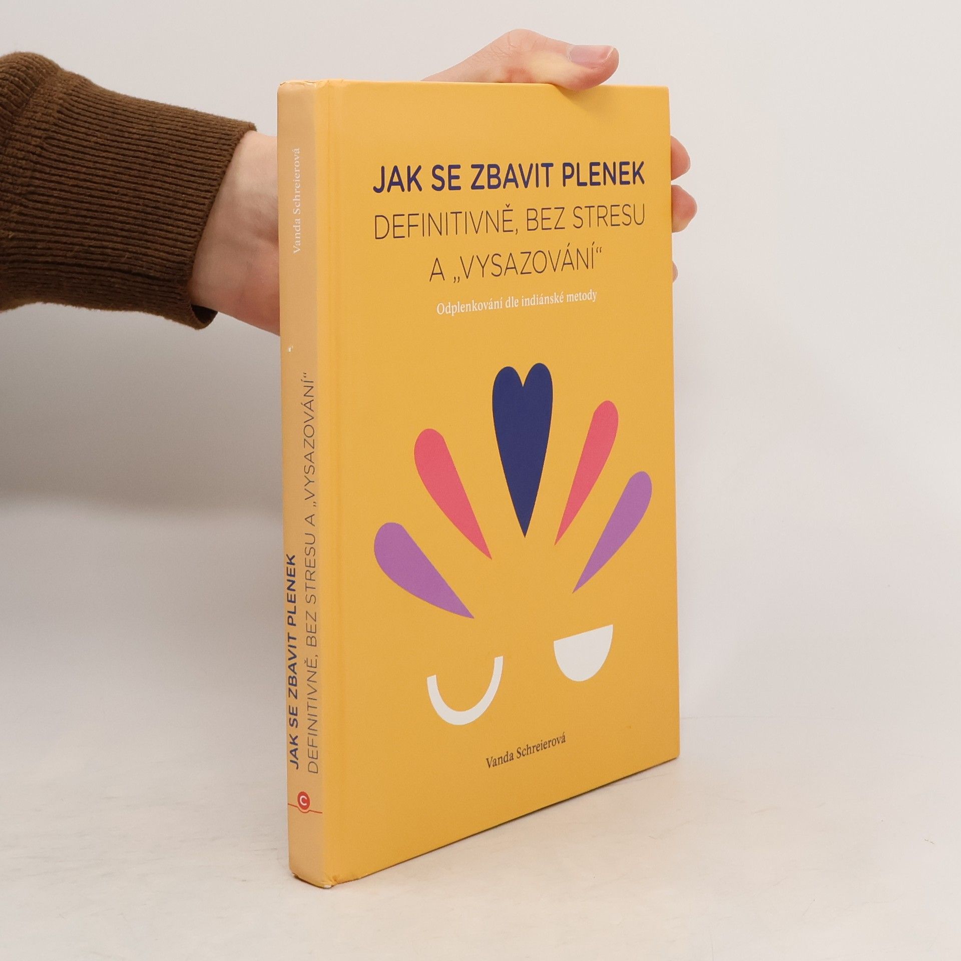 Vanda Schreierová Jak se zbavit plenek. Definitivně, bez stresu a "vysazování"