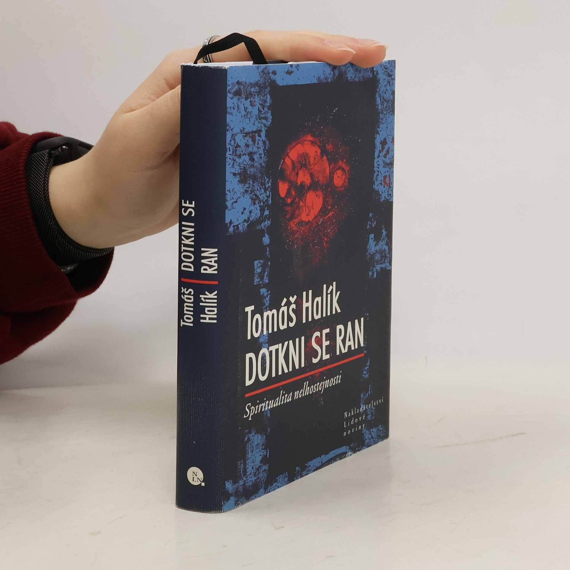 Tomáš Halík Dotkni se ran. Spiritualita nelhostejnosti