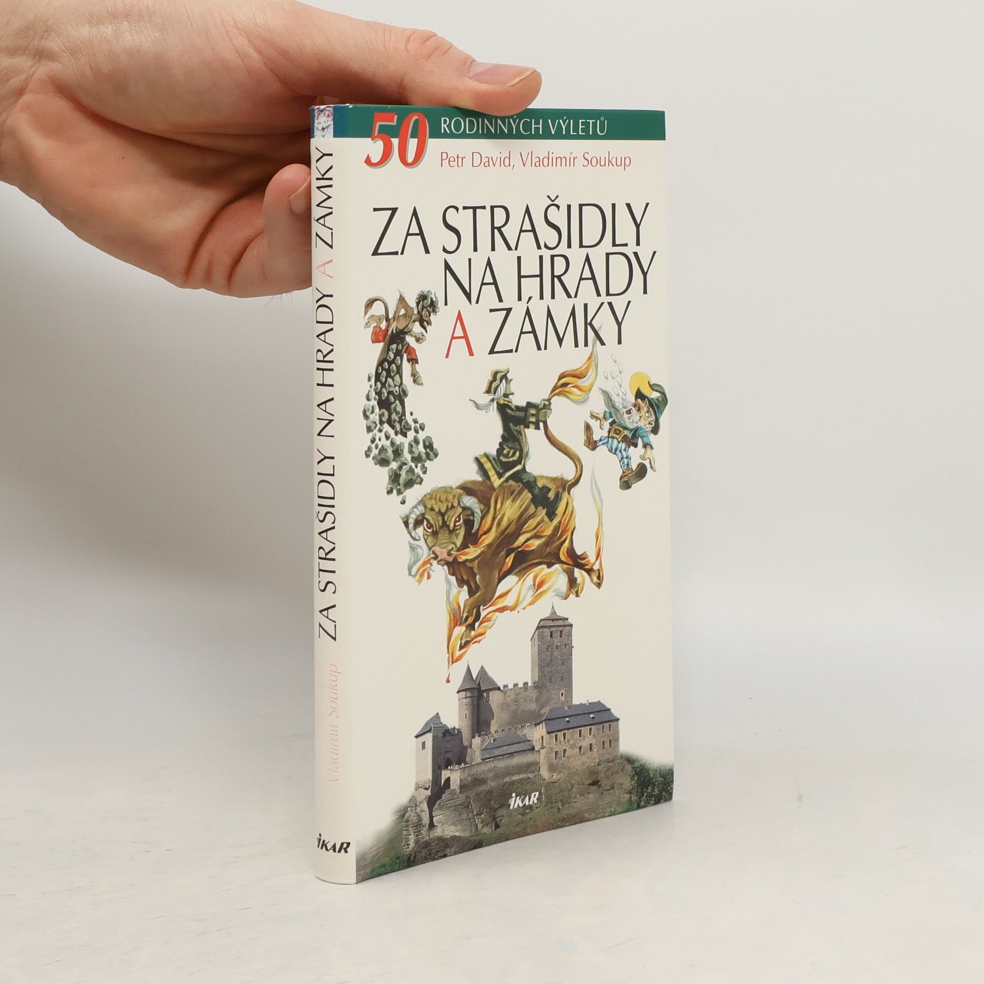 Vladimír Soukup Za strašidly na hrady a zámky