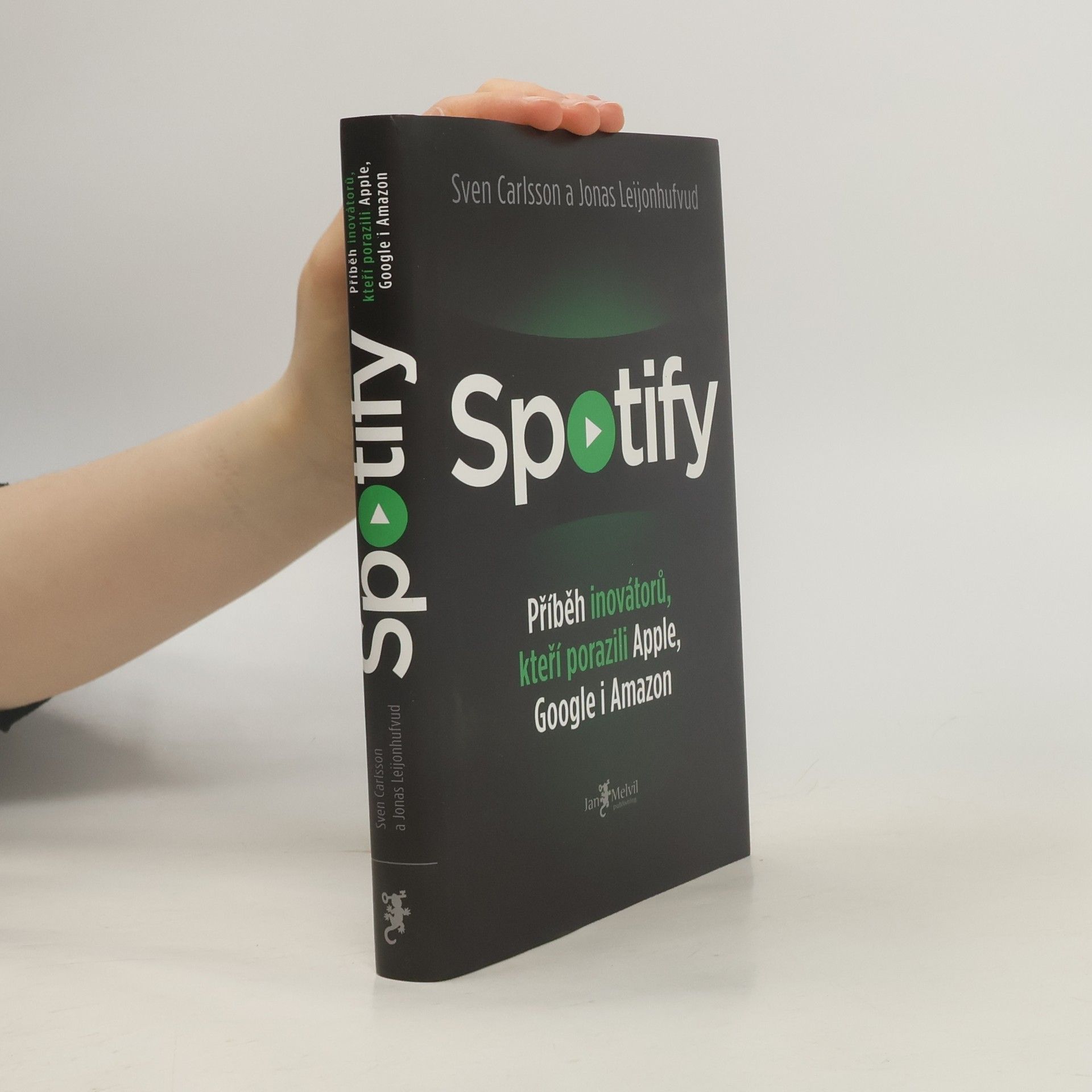 Sven Carlsson Spotify. Příběh inovátorů, kteří porazili Apple, Google i Amazon