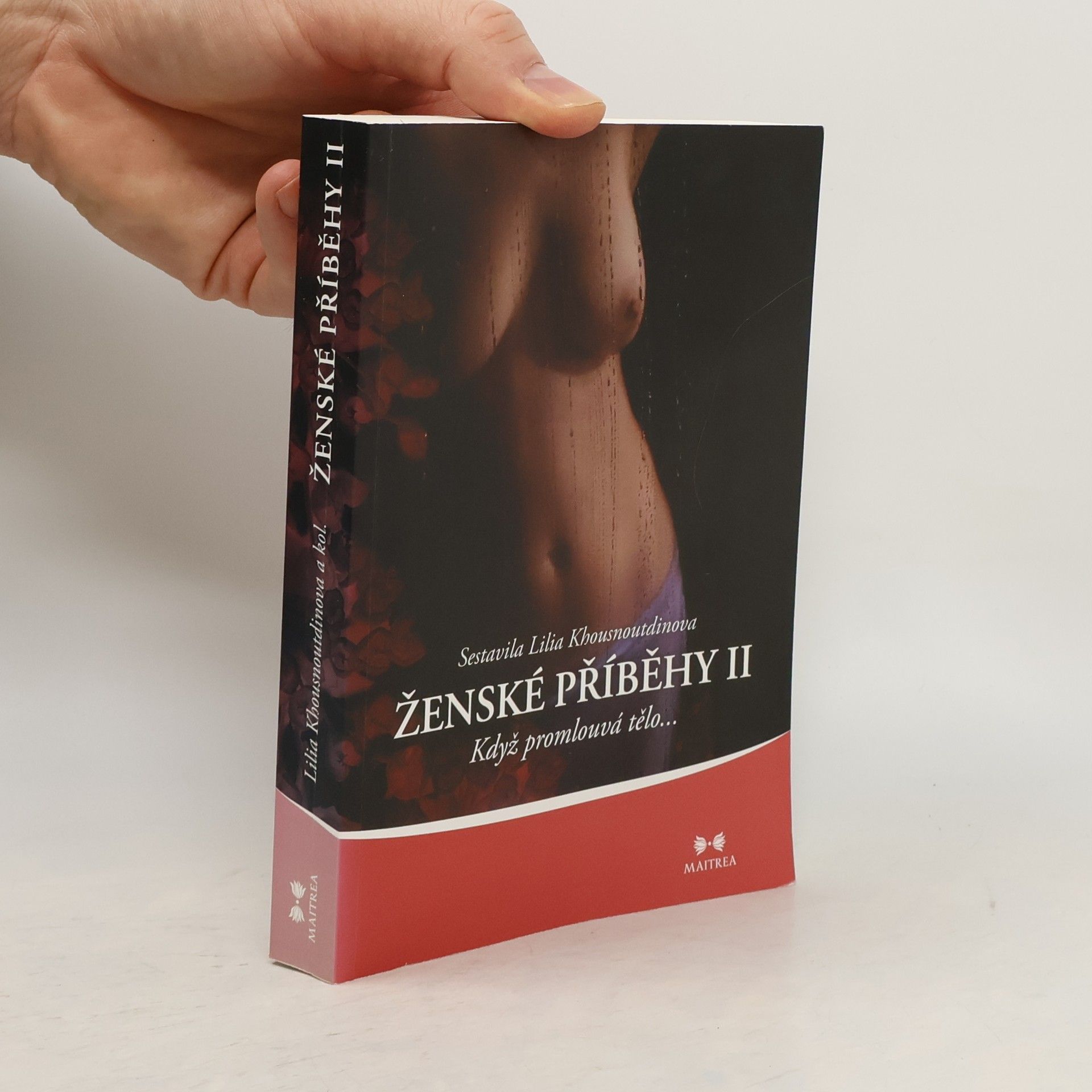 Lilia Khousnoutdinova Ženské příběhy II. Když promlouvá tělo...