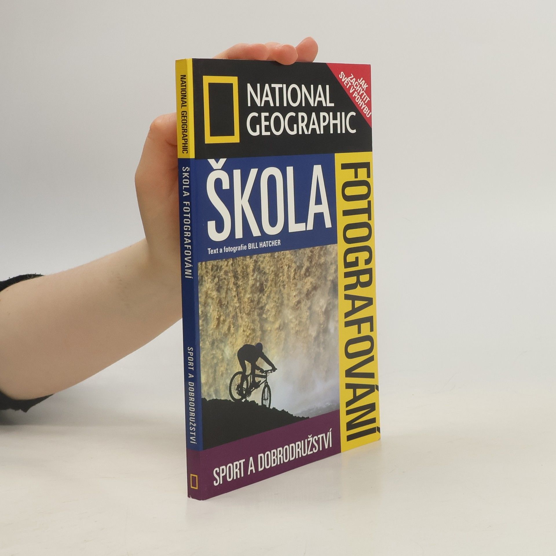 Bill Hatcher Škola fotografování. Sport a dobrodružství