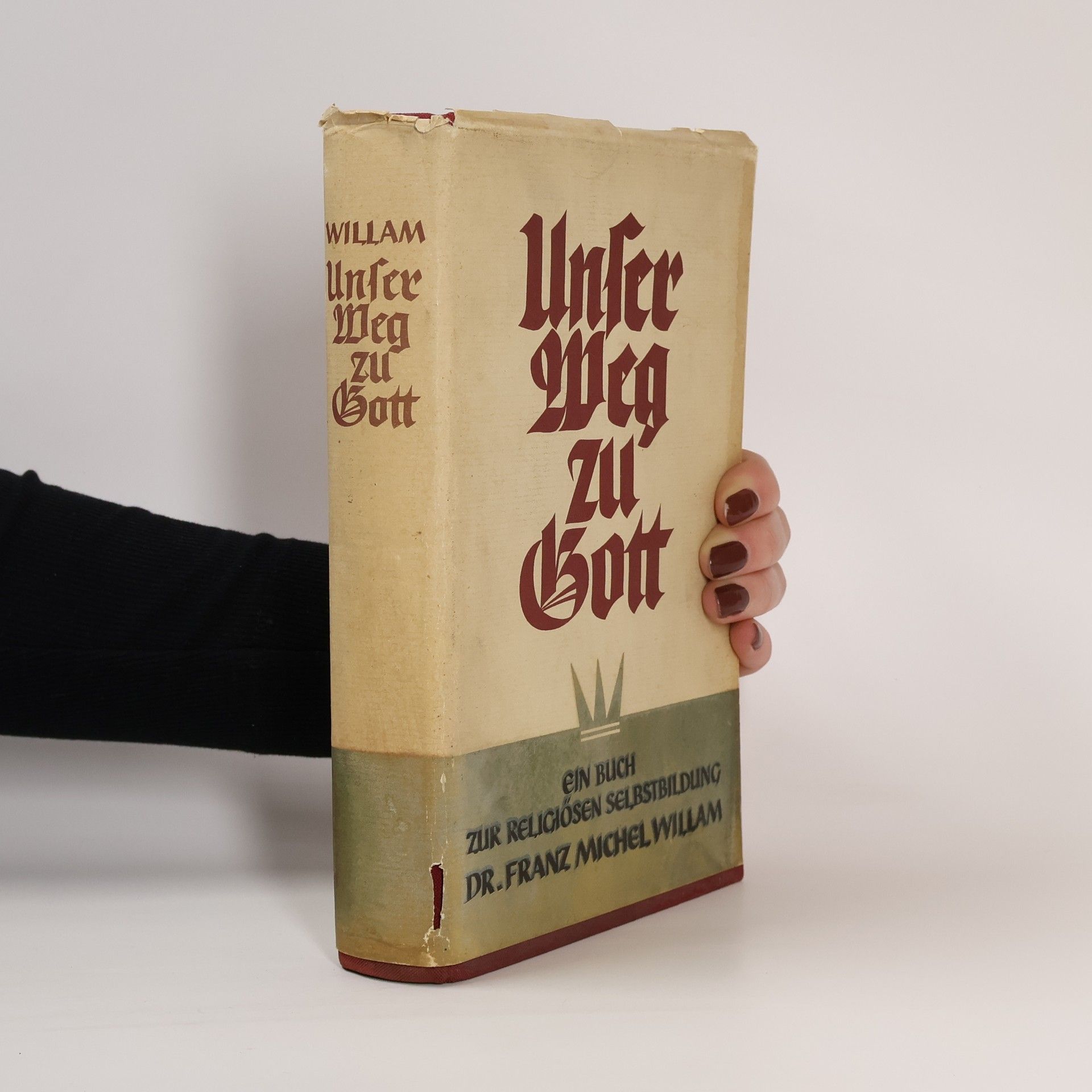 Franz Michel Willam Unser Weg zu Gott