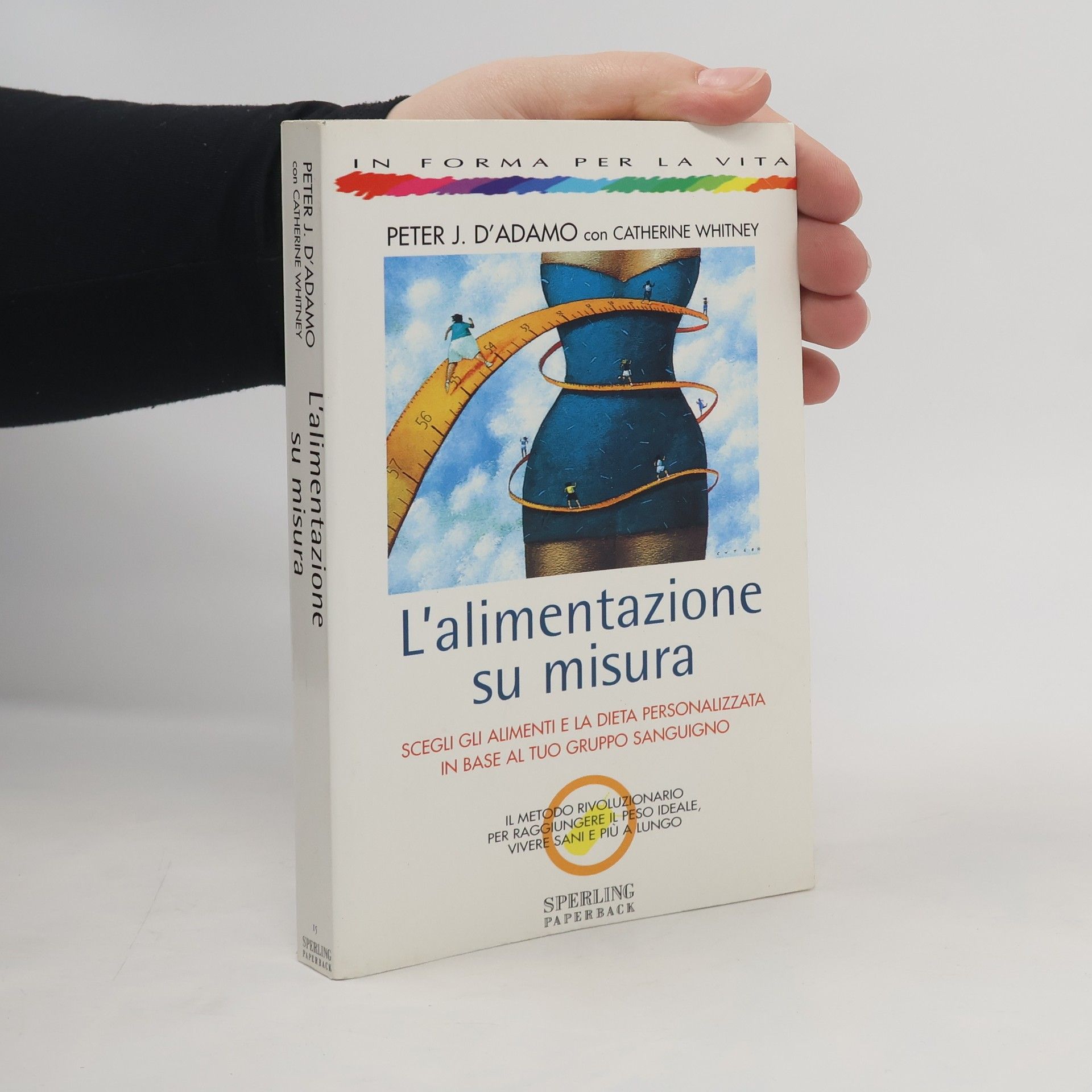 Peter J. D. Adamo In forma per la vita: L'alimentazione su misura