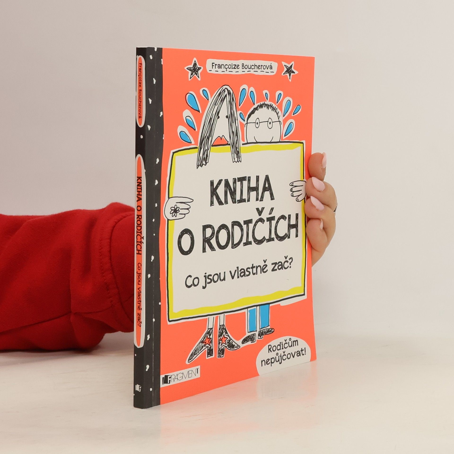 Françoize Boucher Kniha o rodičích - Co jsou vlastně zač?