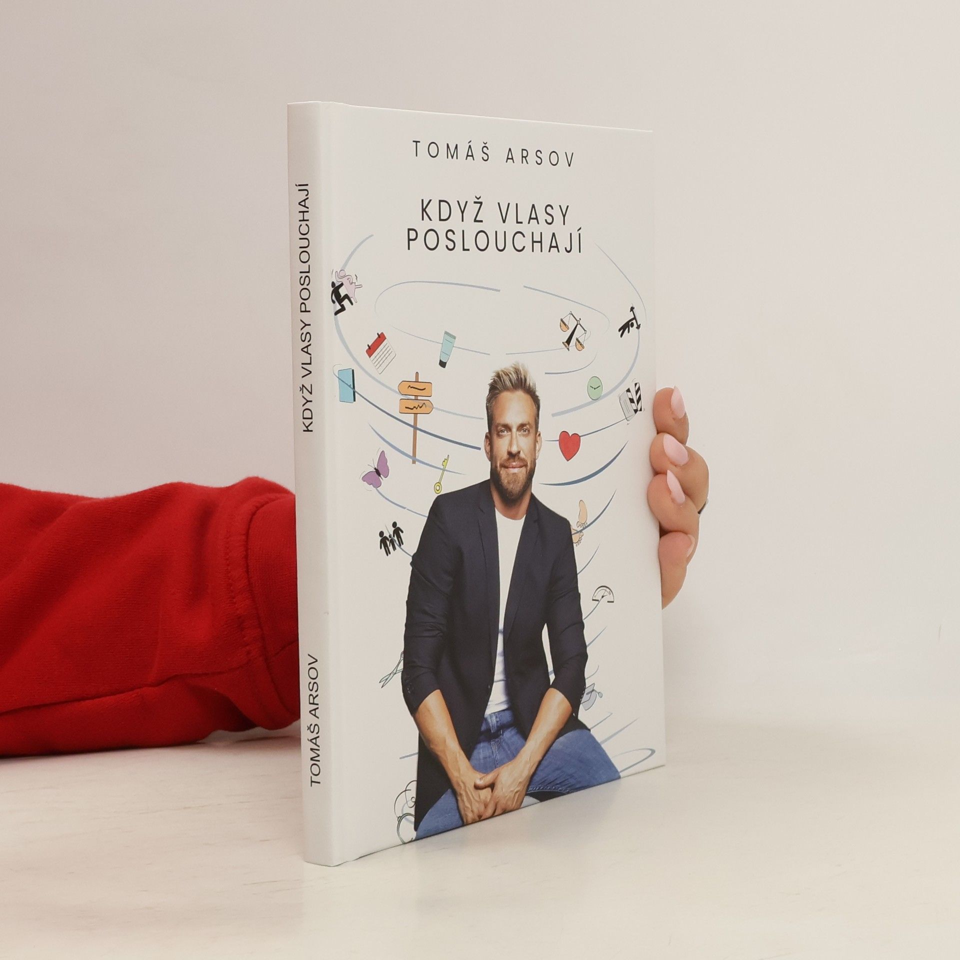 Tomáš Arsov Když vlasy poslouchají