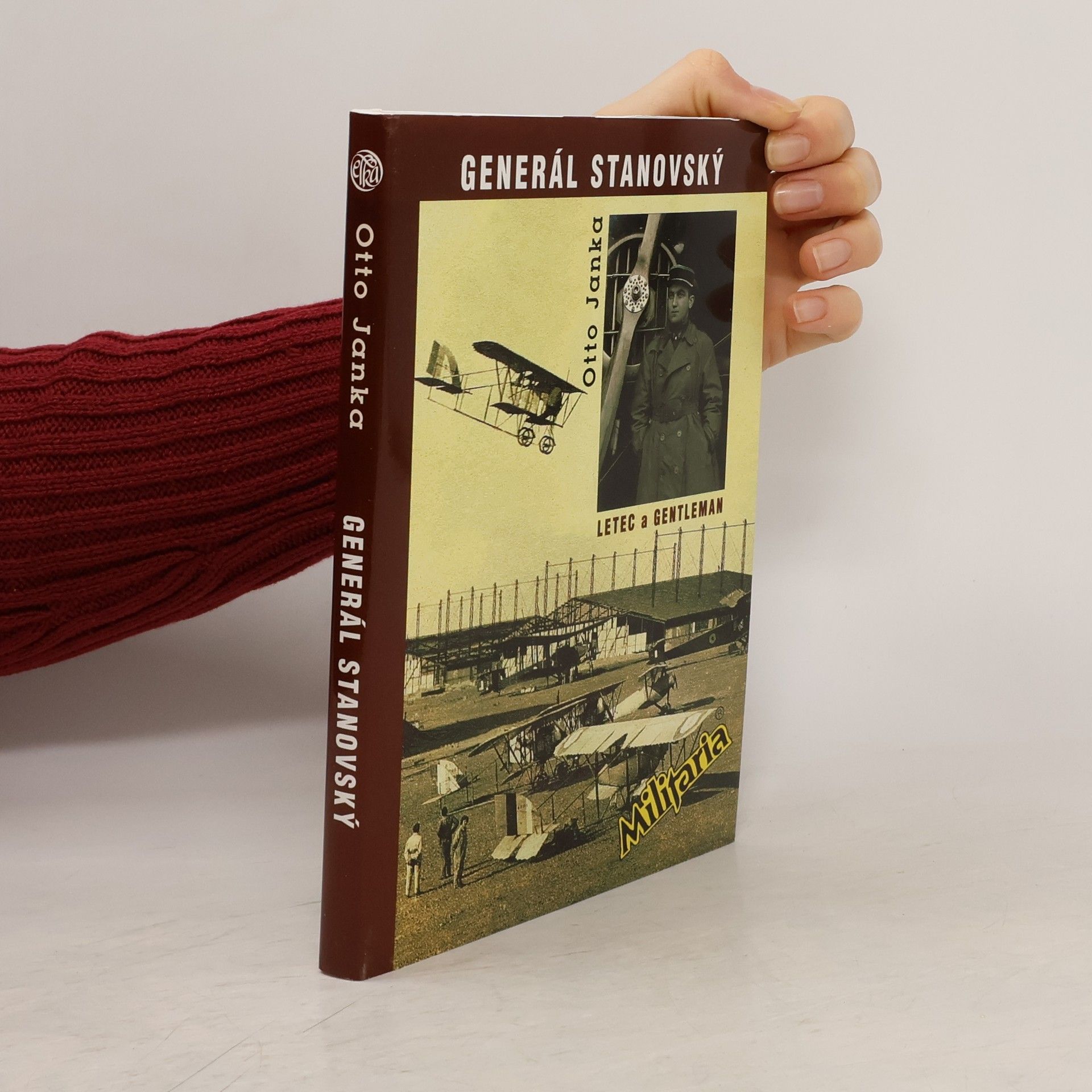 Otto Janka Generál Stanovský : příběh legionáře a letce a také příběh o zapomenuté ctnosti