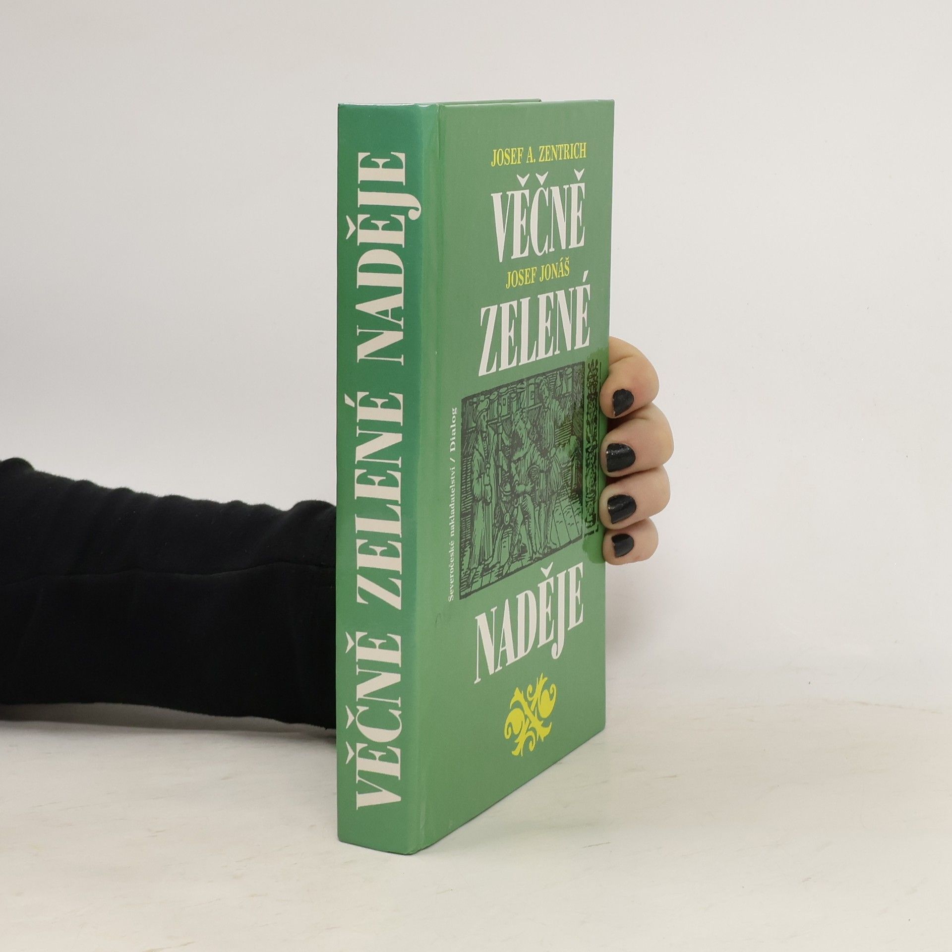 Josef Antonín Zentrich Věčně zelené naděje