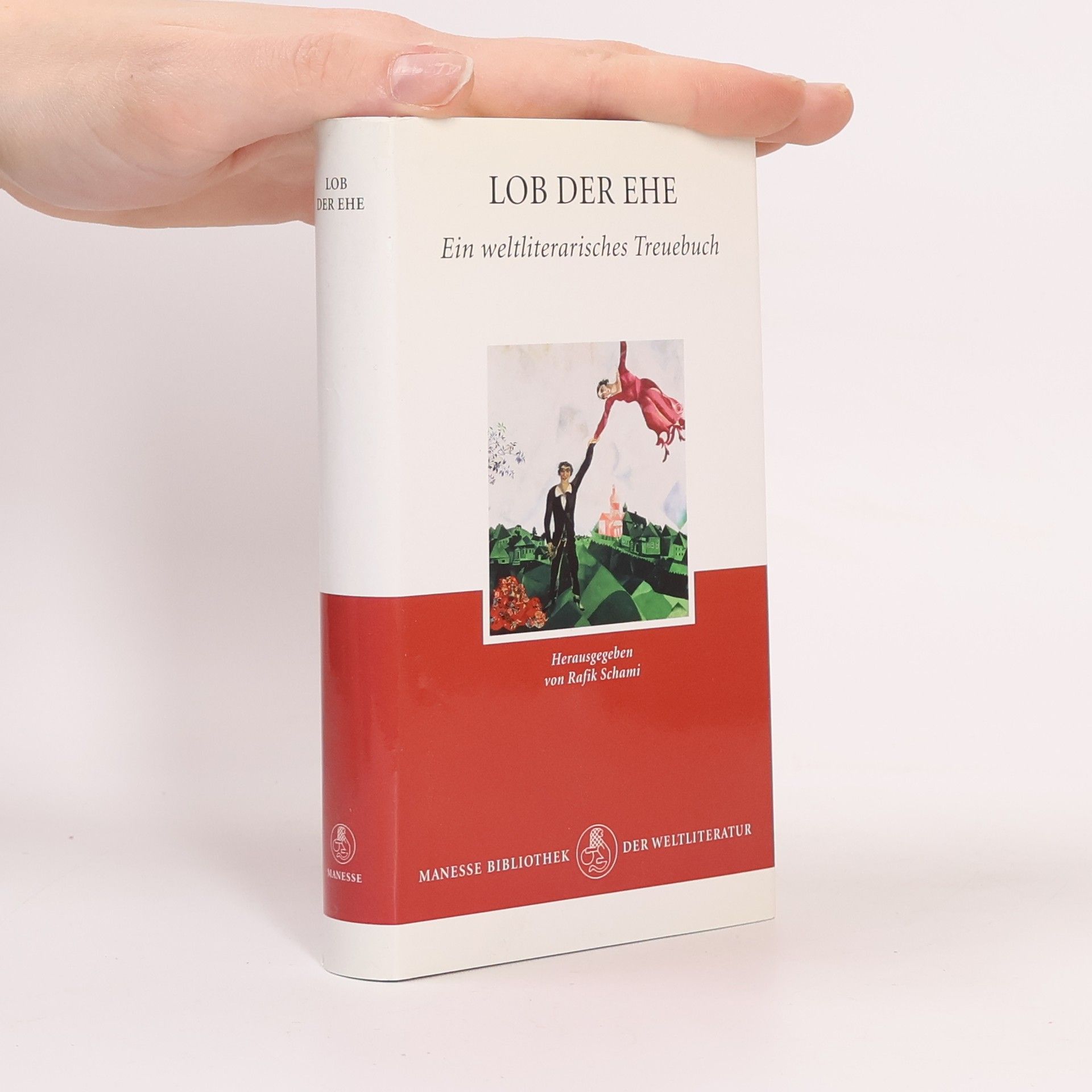 Rafik Schami Lob der Ehe: Ein weltliterarisches Treuebuch