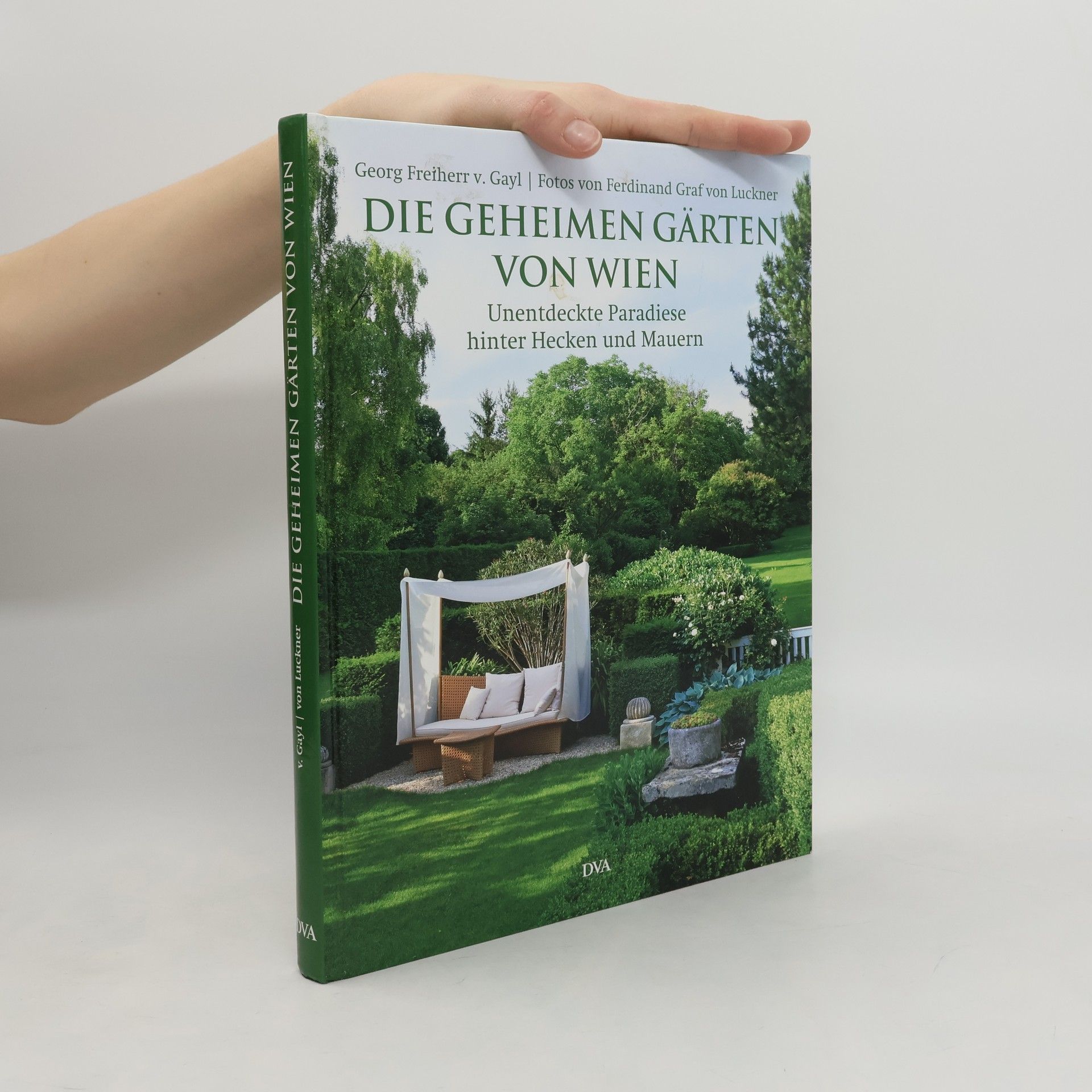 Georg von Gayl Die geheimen Gärten von Wien