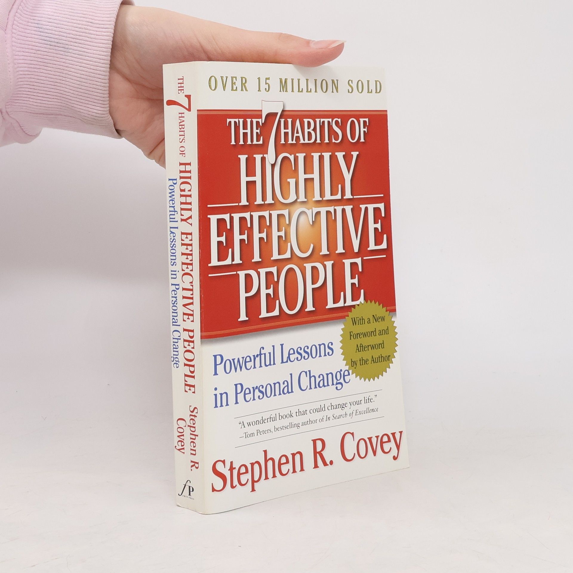 Stephen Covey The 7 habits of highly effective people: Restoring the character ethic