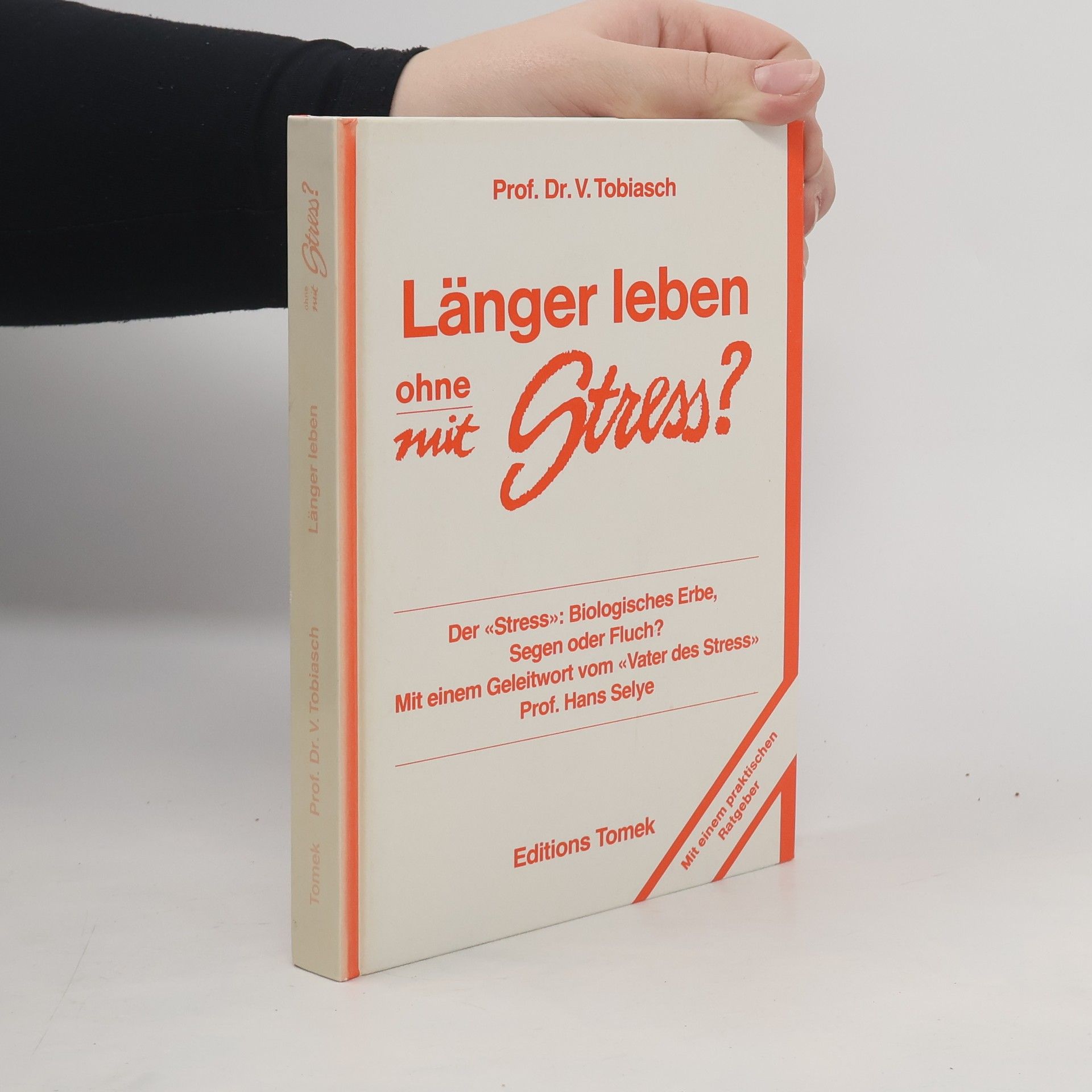 Viktor Tobiasch Länger leben ohne/mit Stress?