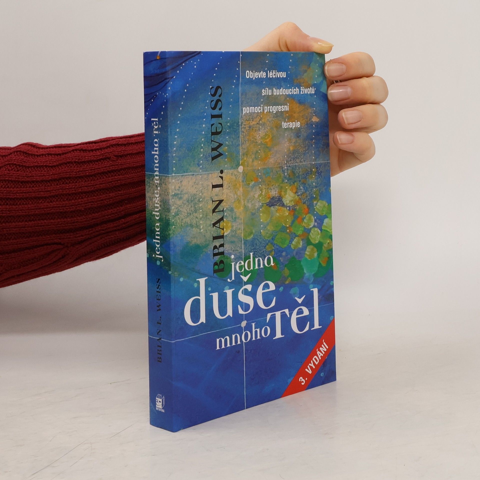 Brian Weiss Jedna duše, mnoho těl