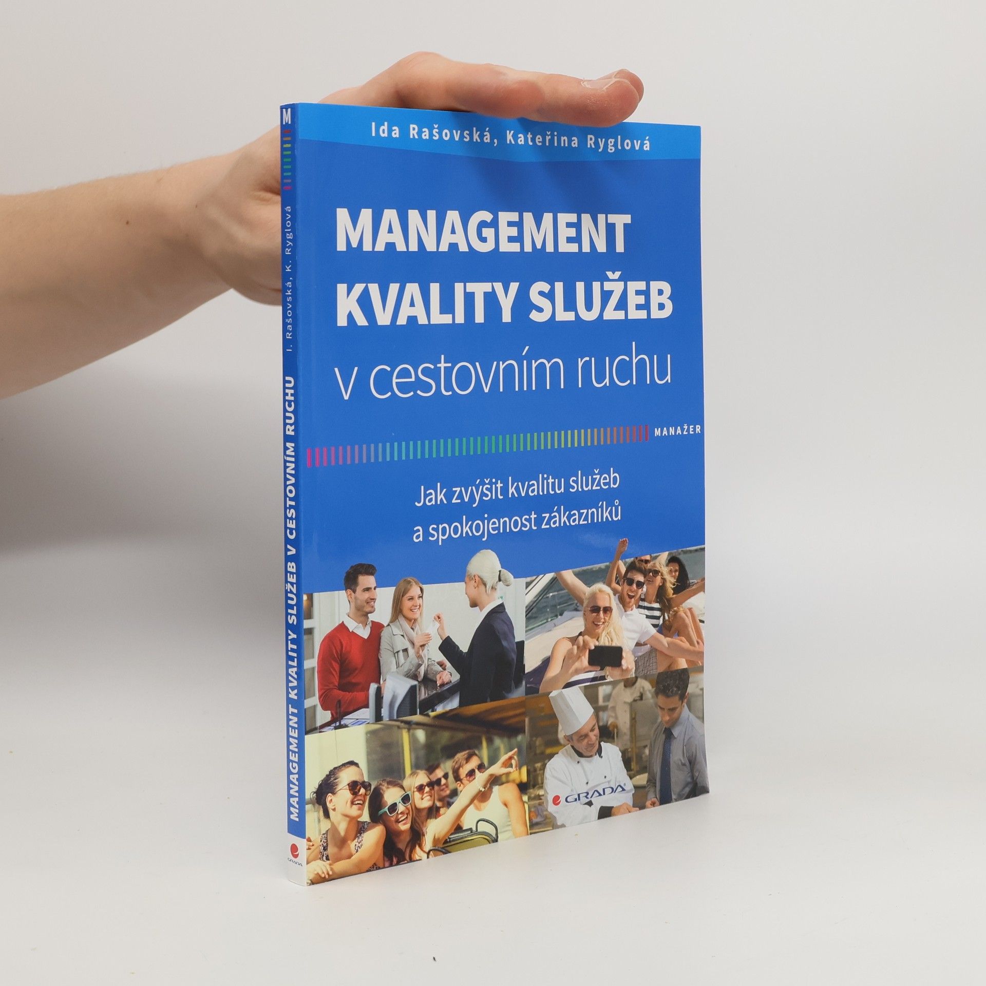 Kateřina Ryglová Management kvality služeb v cestovním ruchu: Jak zvýšit kvalitu služeb a spokojenost zákazníků