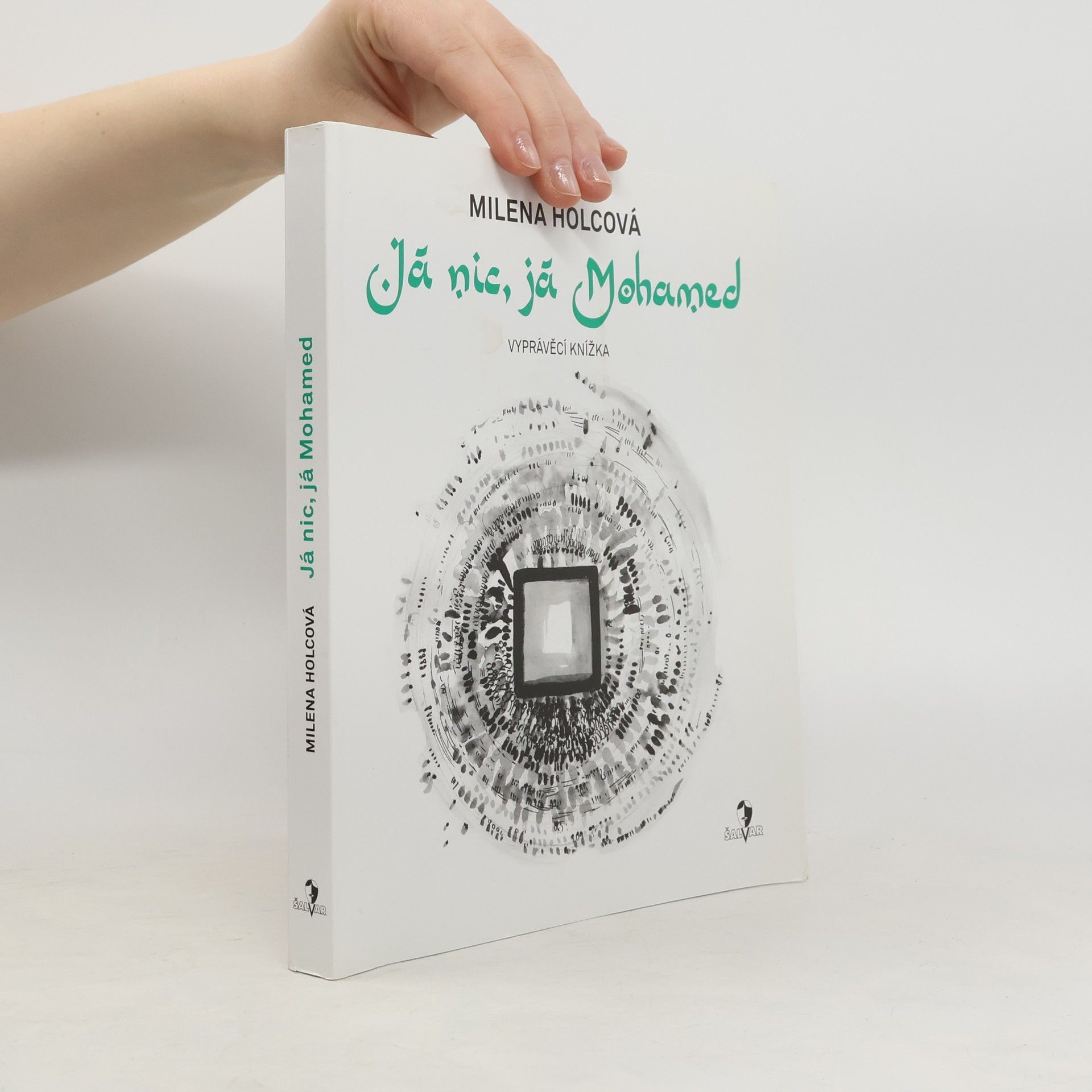 Holcová Milena Já nic, já Mohamed: Vyprávěcí knížka